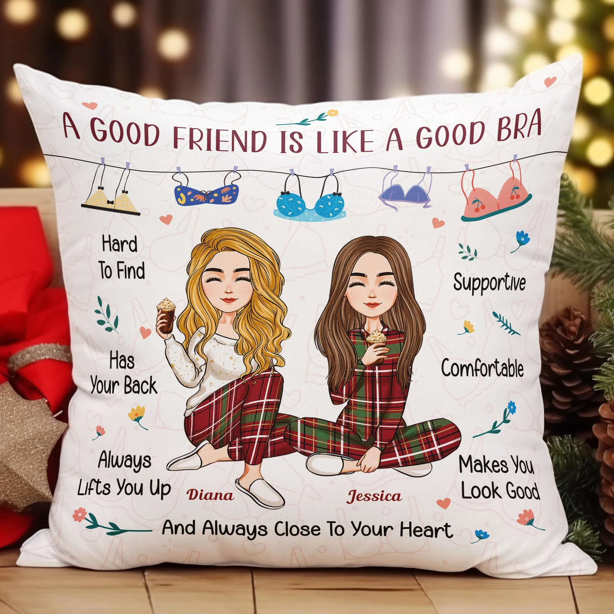 A Good Friend Is Like A Good Bra Friendship - Personalized Pillow (Insert Included) - Image 2