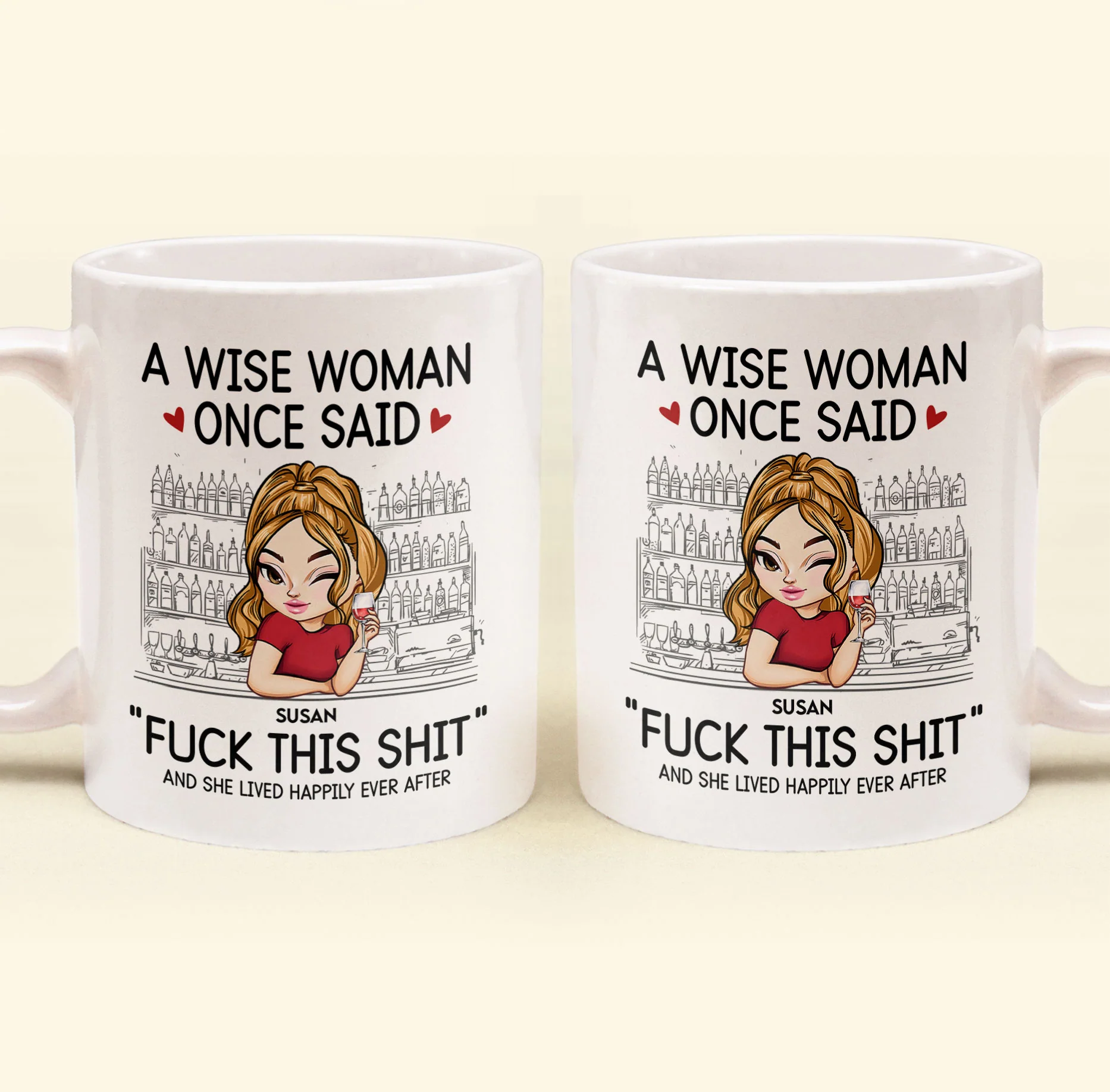 A Wise Woman Once Said "Fuck This Shit" - Personalized Mug - Image 2