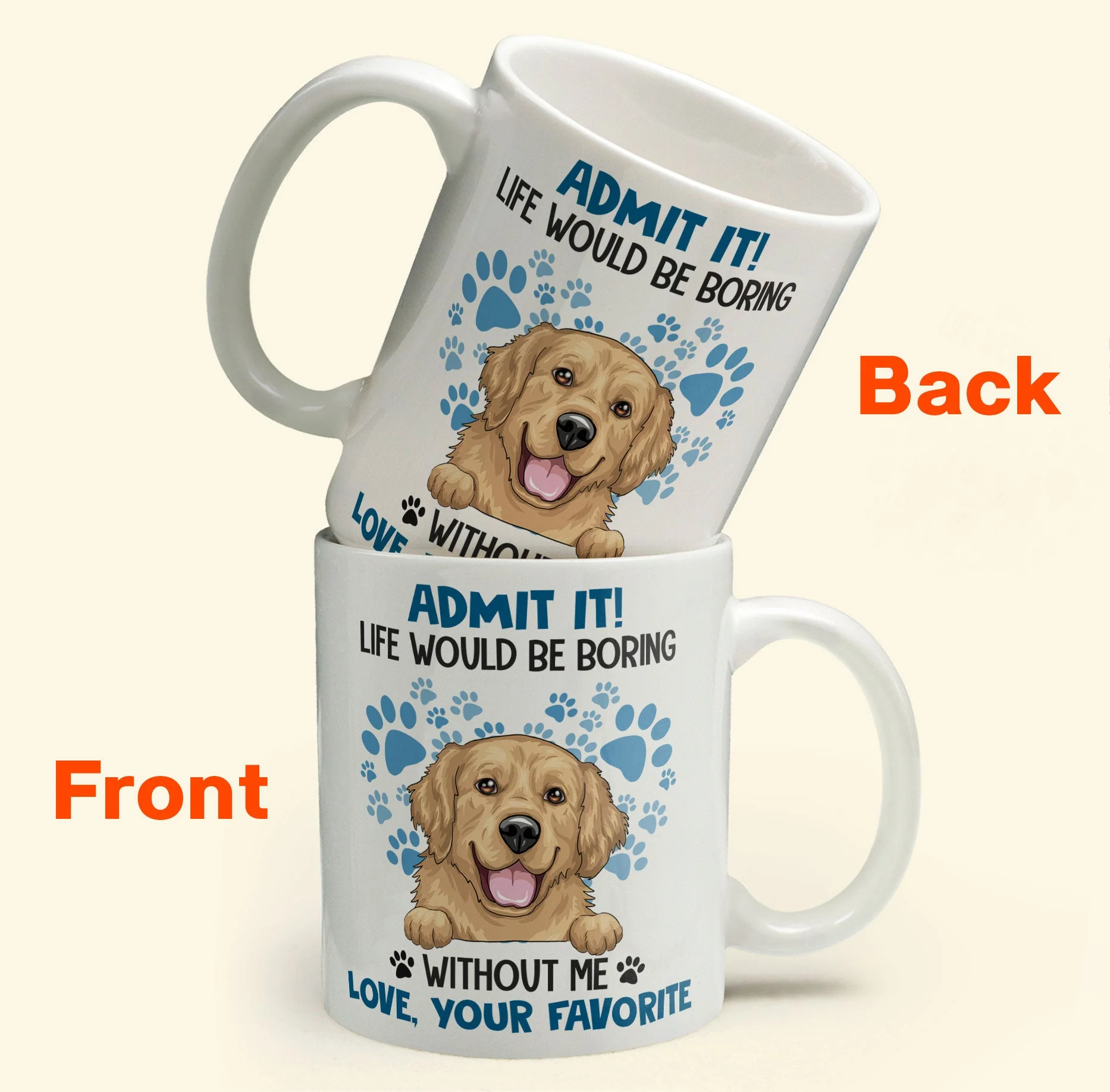 Admit It Life Would Be Boring Without Me - Personalized Mug - Image 2