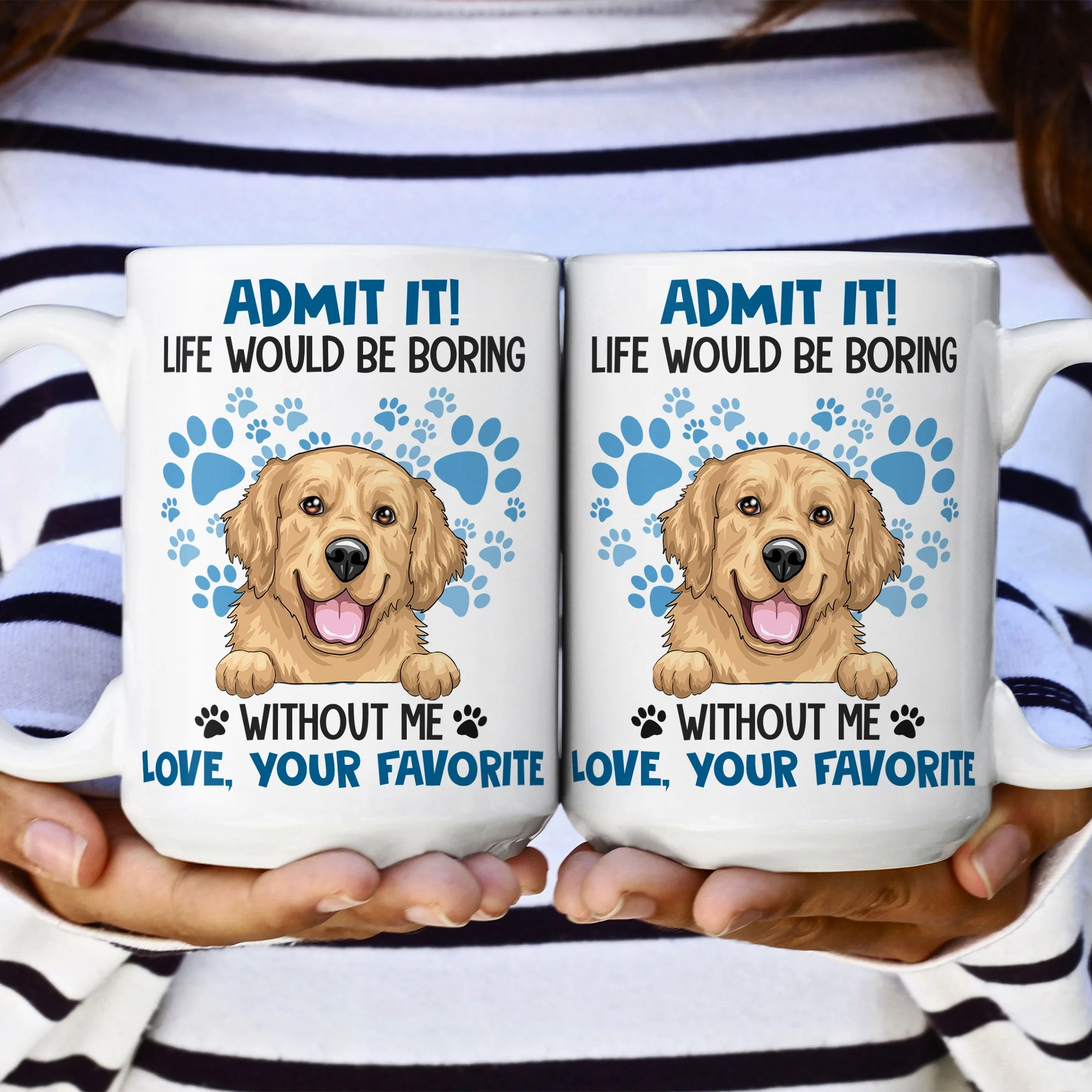 Admit It Life Would Be Boring Without Me - Personalized Mug - Image 9