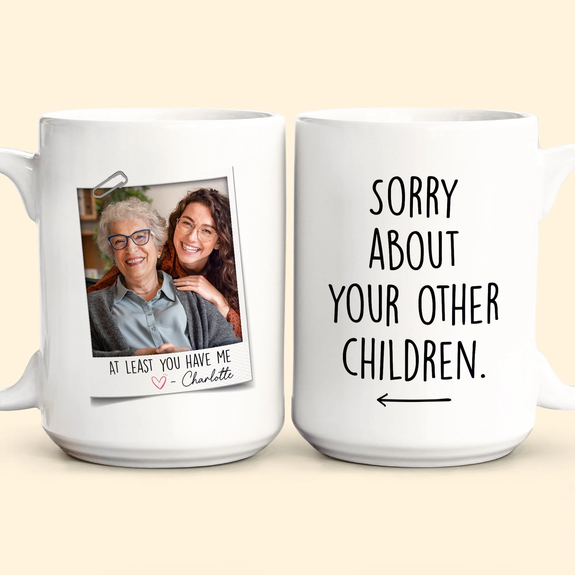 At Least You Have Me - Personalized Photo Mug - Image 4