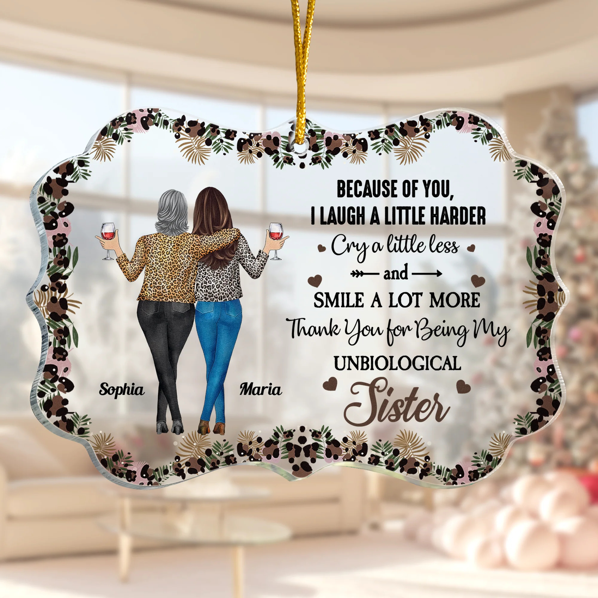 Because Of You I Laugh A Little Harder Cry A Little Less - Personalized Acrylic Ornament - Image 2