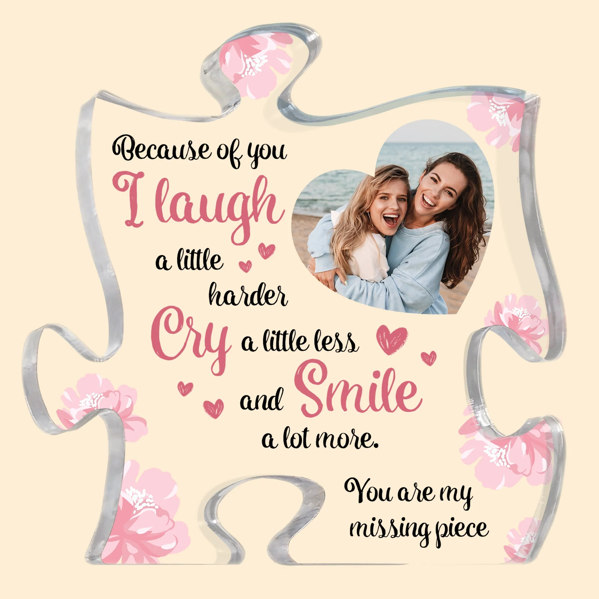 Because Of You I Laugh A Little Harder - Personalized Puzzle Piece Acrylic Photo Plaque - Image 2