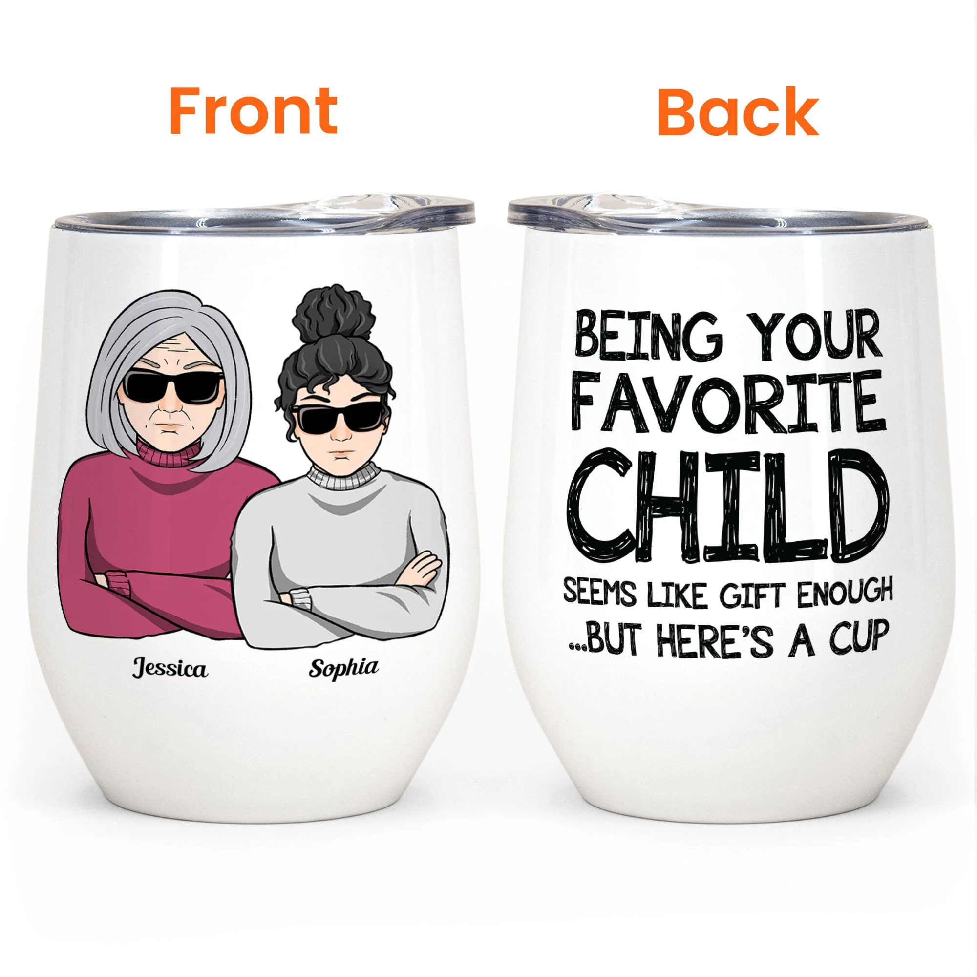 Being Your Favorite Child Seems Like Gifts Enough - Personalized Wine Tumbler - Christmas, Birthday Gift For Mom - Image 4