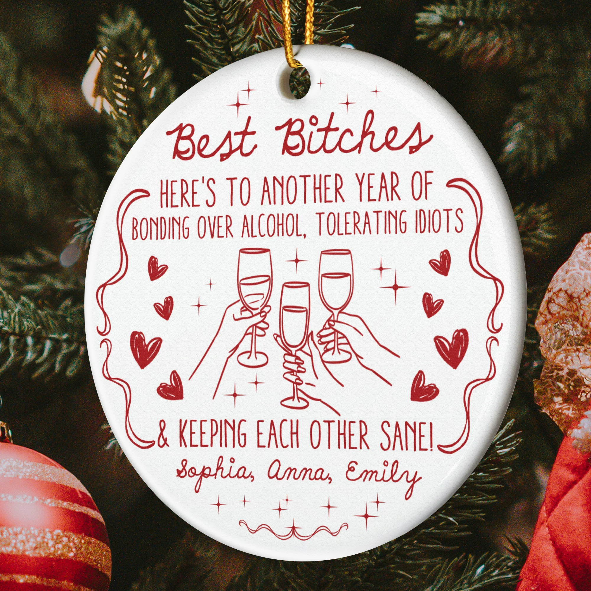 Best B*tches Here's To Another Year Of Us Laughing At Our Own Jokes - Personalized Ceramic Ornament - Image 2