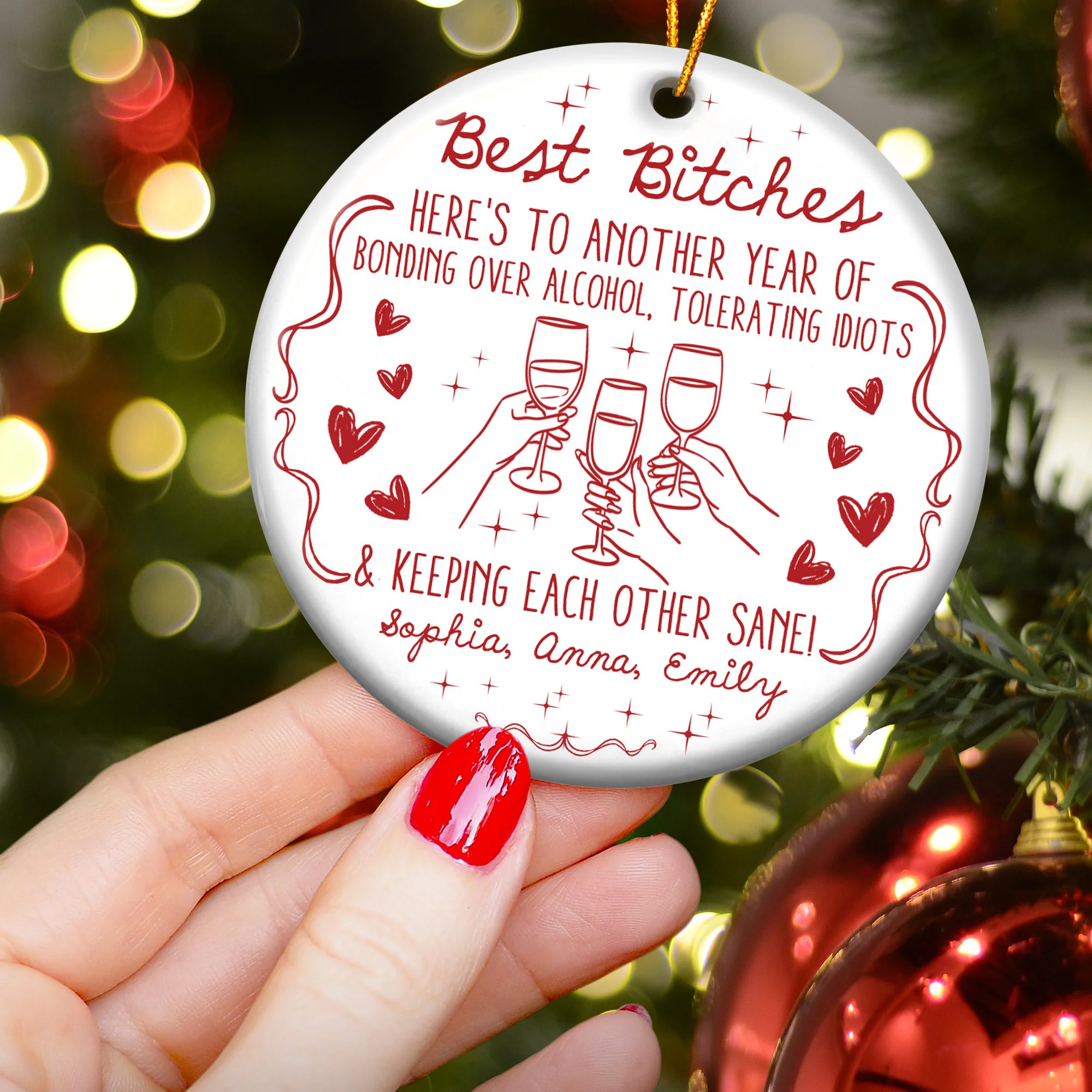 Best B*tches Here's To Another Year Of Us Laughing At Our Own Jokes - Personalized Ceramic Ornament - Image 3