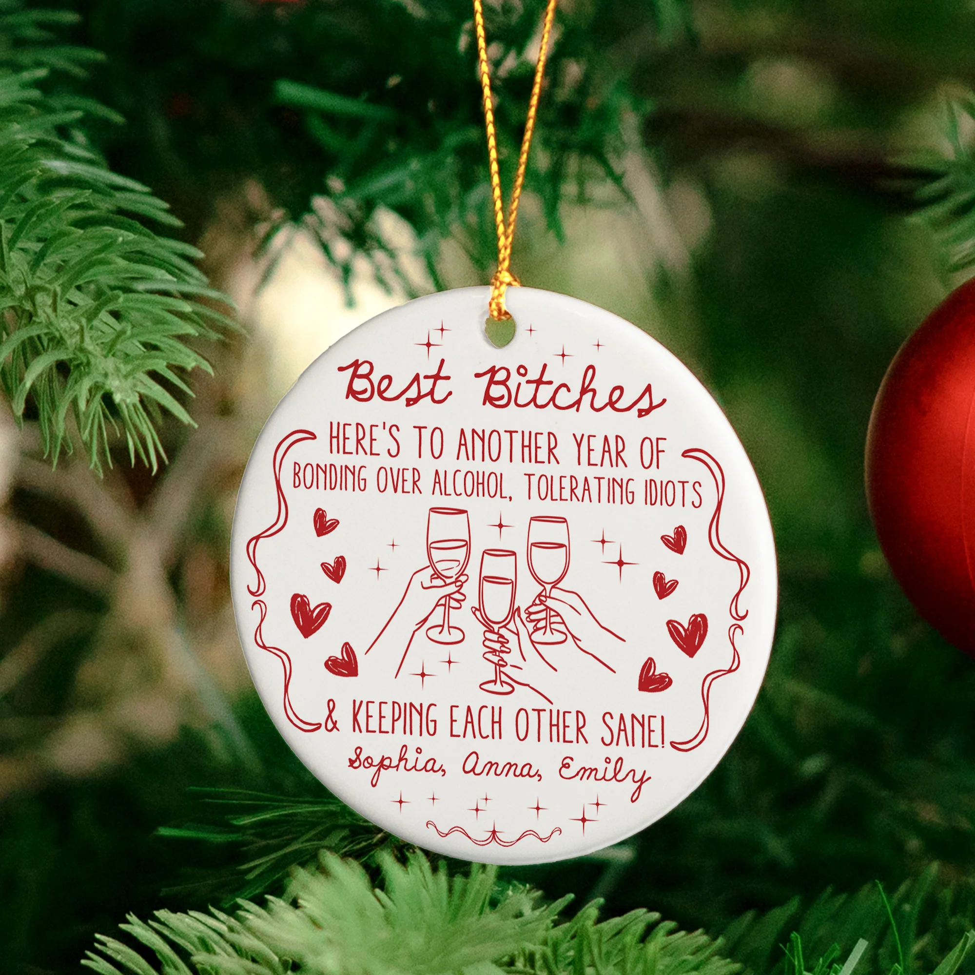 Best B*tches Here's To Another Year Of Us Laughing At Our Own Jokes - Personalized Ceramic Ornament - Image 4