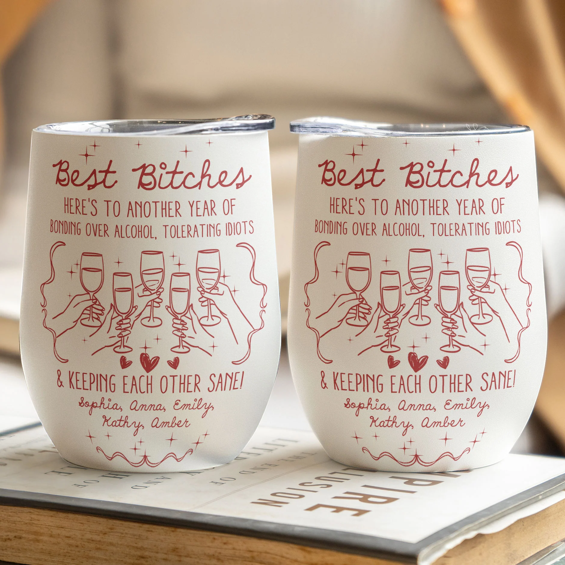 Best B*tches Here's To Another Year Of Us Laughing At Our Own Jokes - Personalized Wine Tumbler - Image 2