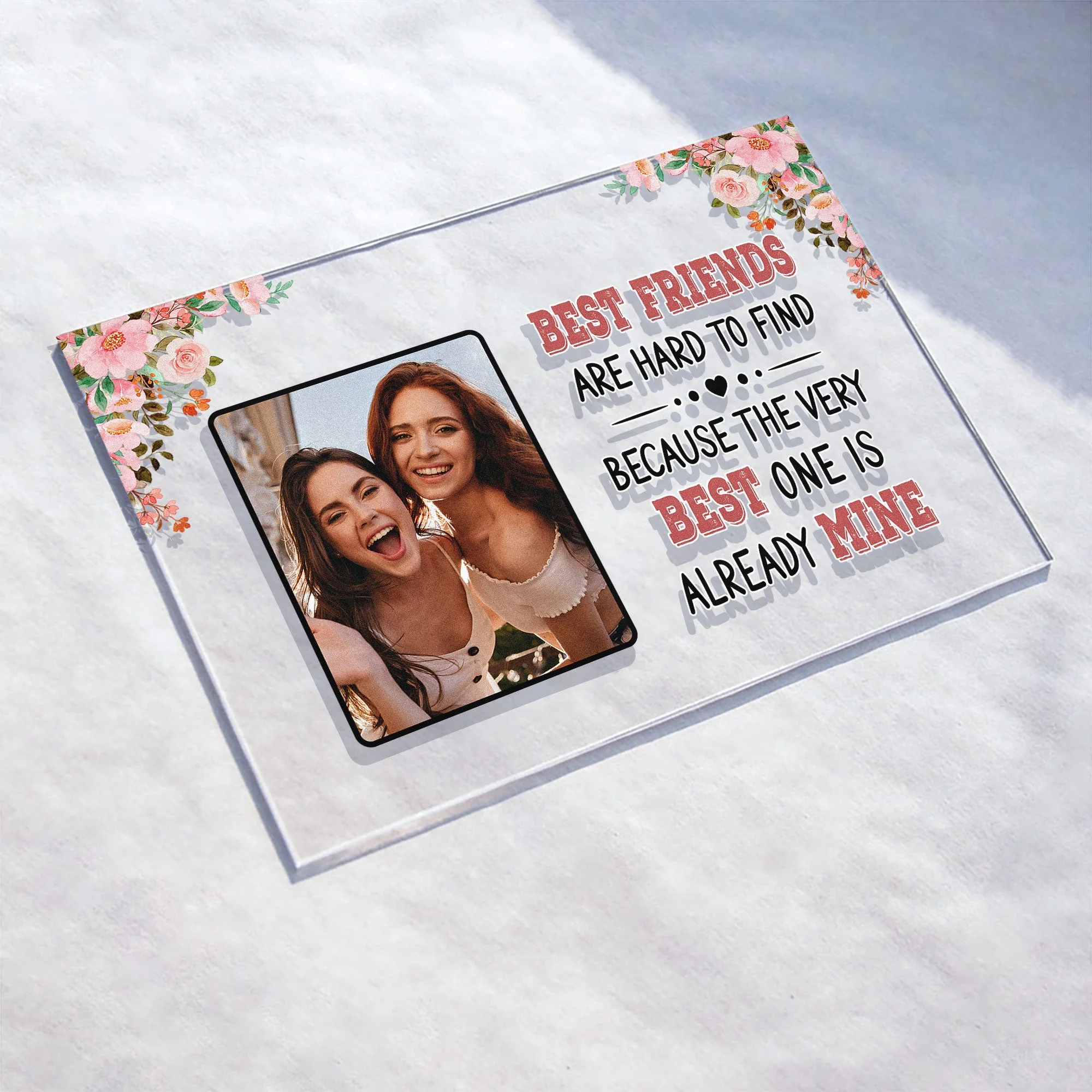 Best Friends Are Hard To Find - Personalized Acrylic Photo Plaque - Birthday, Friendship Day Gift For Besties, BFF, Friends - Image 3