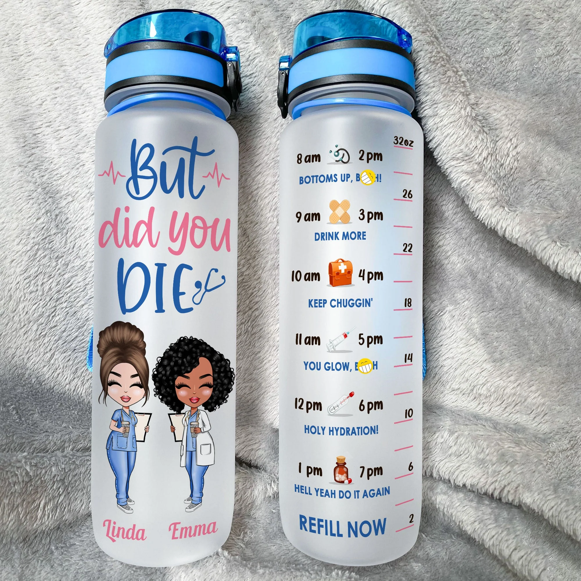 But Did You Die Nurse Life - Personalized Water Tracker Bottle - Birthday Gift Funny Gift For Nurses, Friends, Besties, Coworkers - Image 2