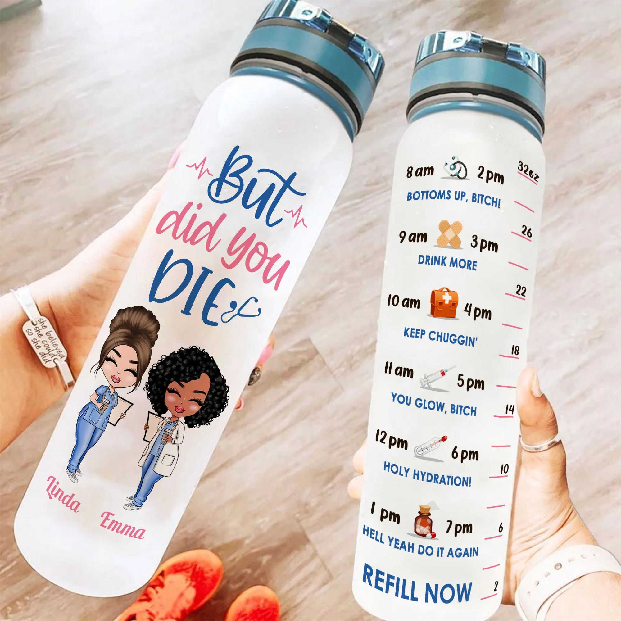 But Did You Die Nurse Life - Personalized Water Tracker Bottle - Birthday Gift Funny Gift For Nurses, Friends, Besties, Coworkers - Image 3
