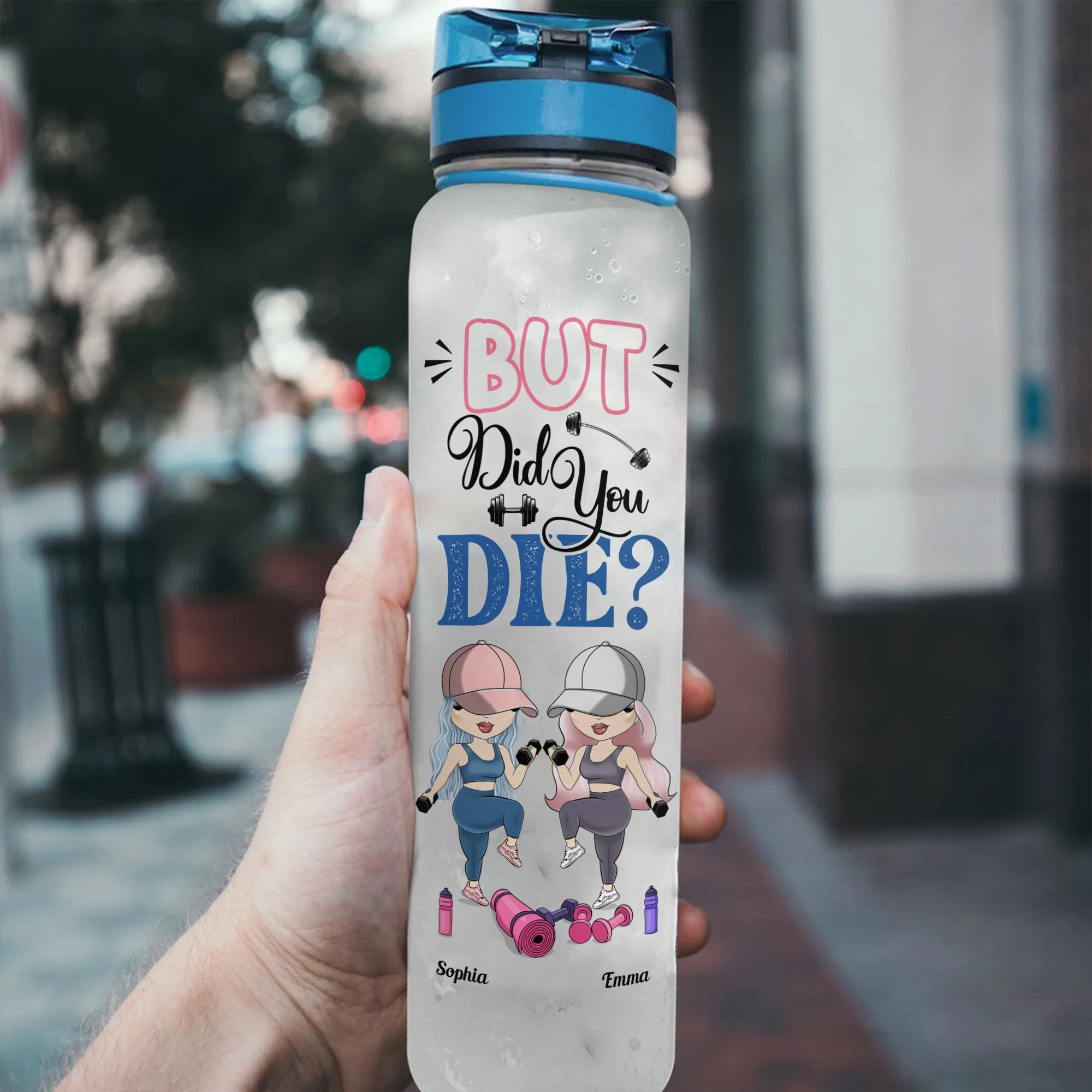 But Did You Die? - Personalized Water Tracker Bottle - Birthday, Funny, Motivation Gift For Besties Fitness Lovers, Gymers - Image 3
