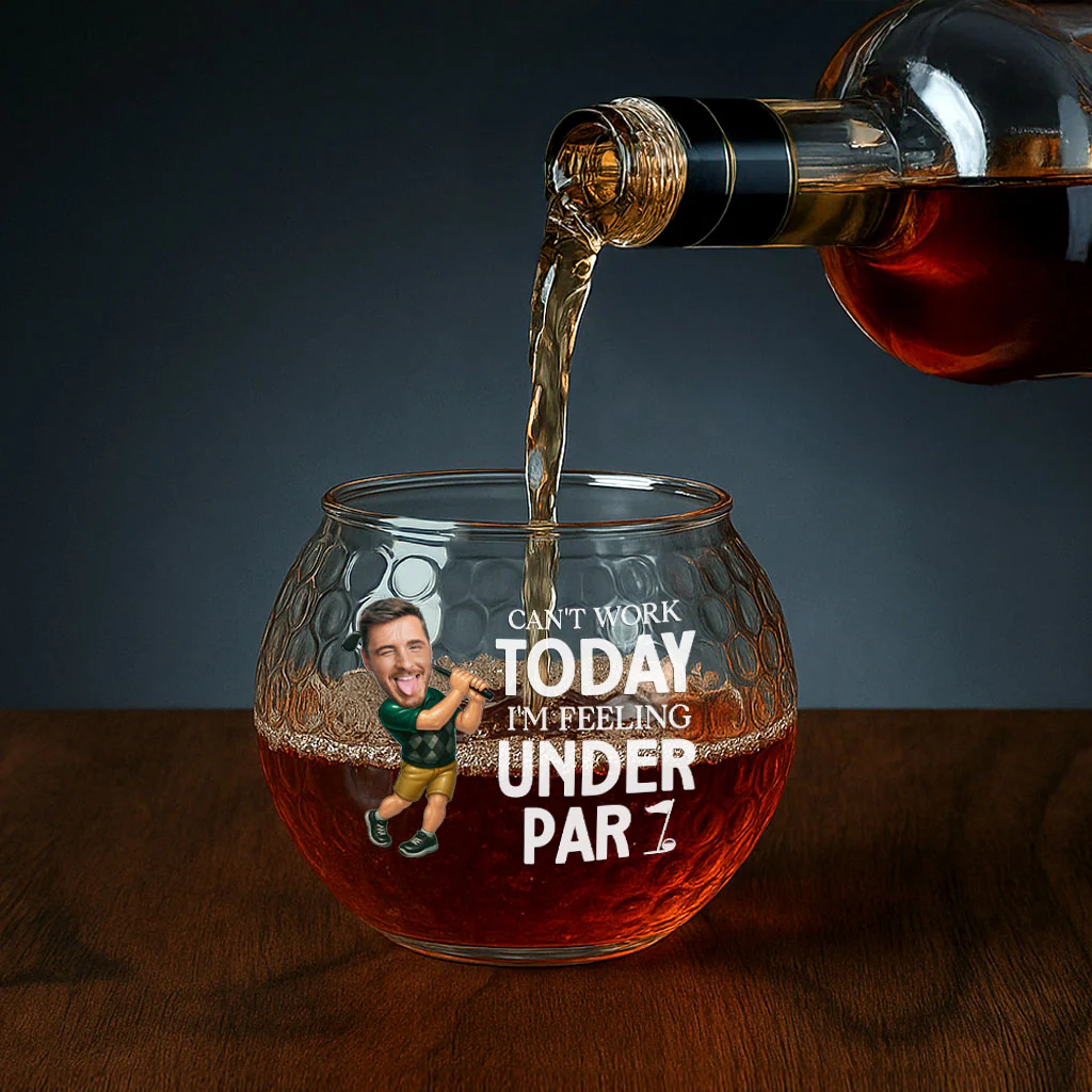Can't Work Today I'm Feeling Under Par - Personalized Photo Golf Whiskey Glass - Image 4