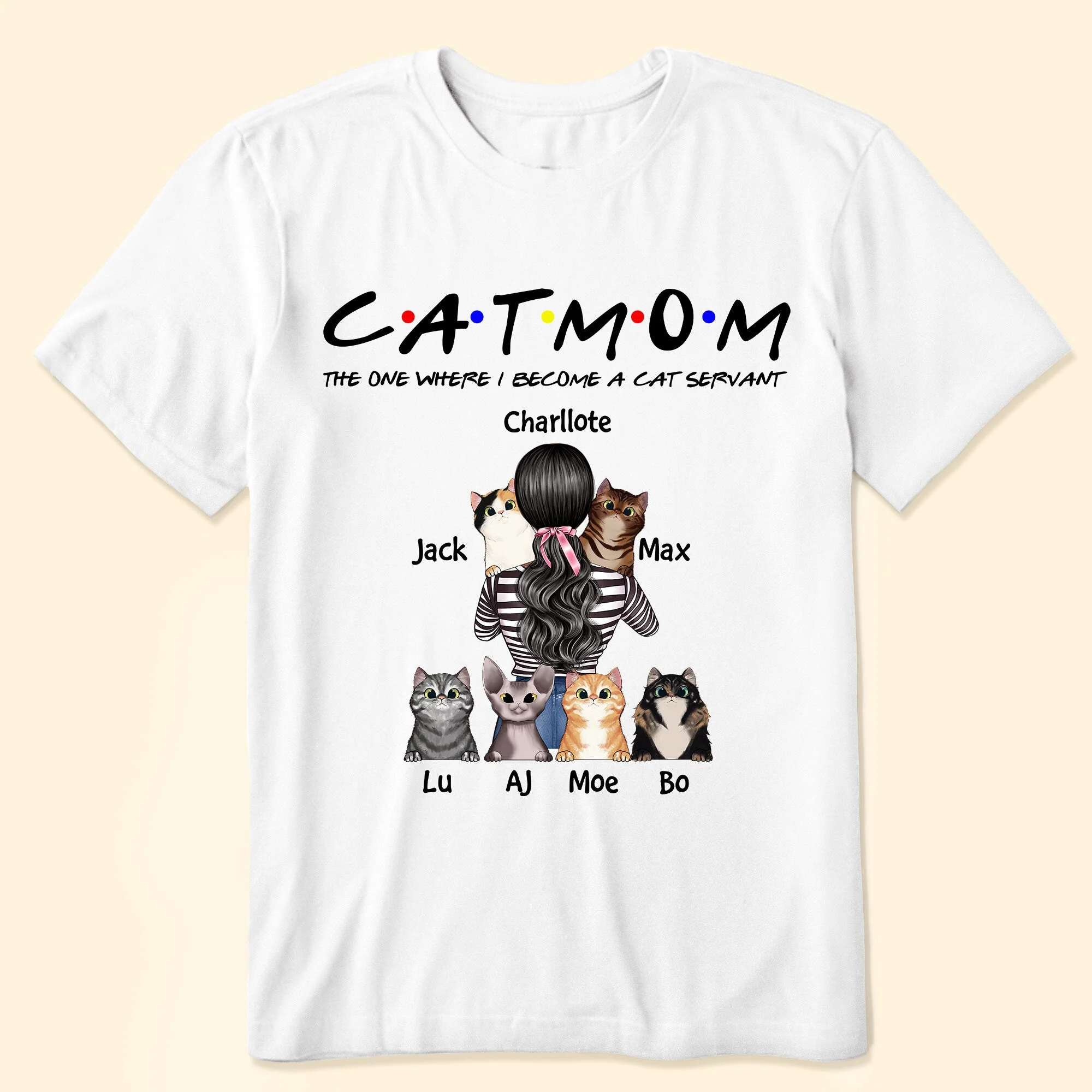 Cat Mom - The One Where I Become A Cat Servant, Cat Custom Shirt, Gift For Cat Lovers