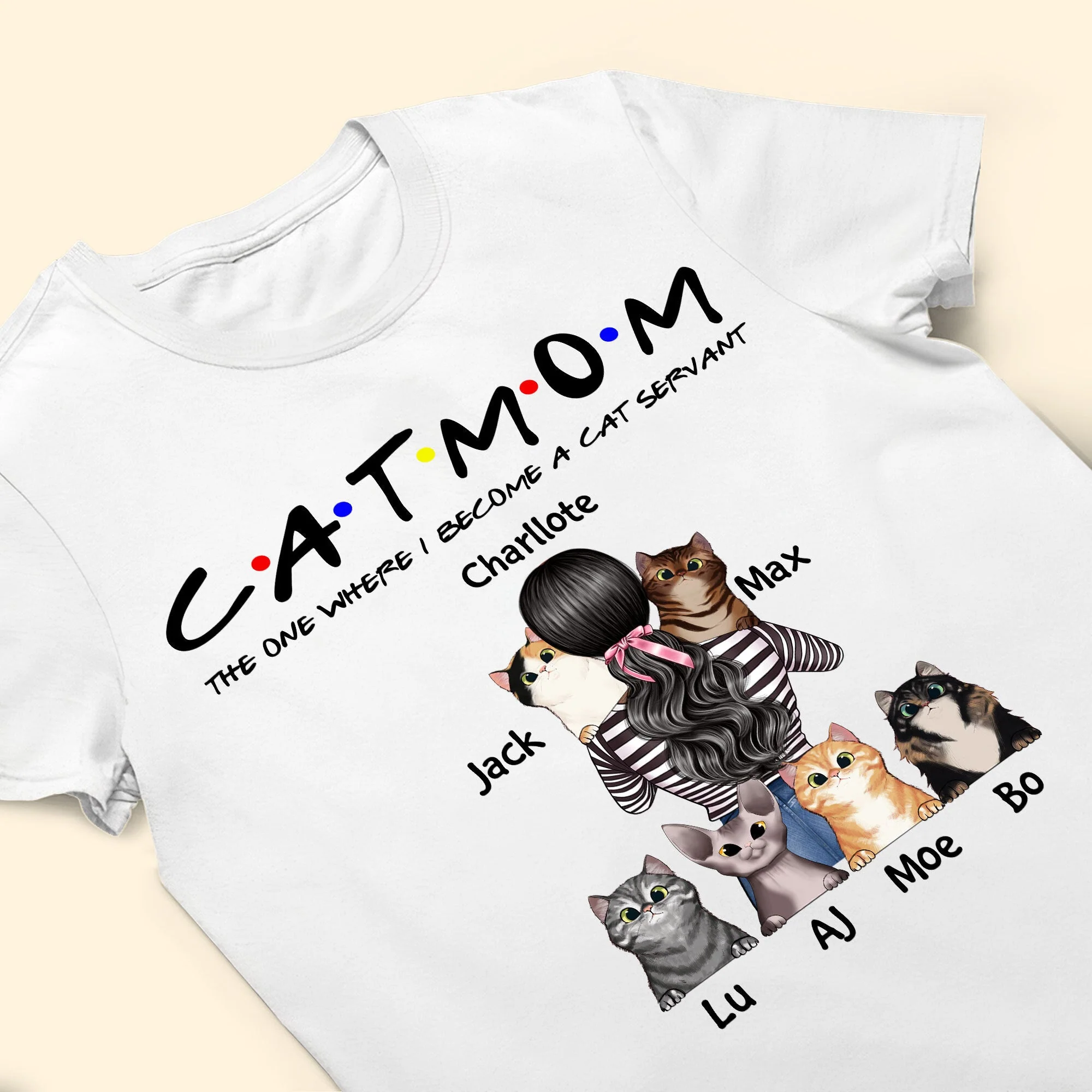 Cat Mom - The One Where I Become A Cat Servant, Cat Custom Shirt, Gift For Cat Lovers - Image 4