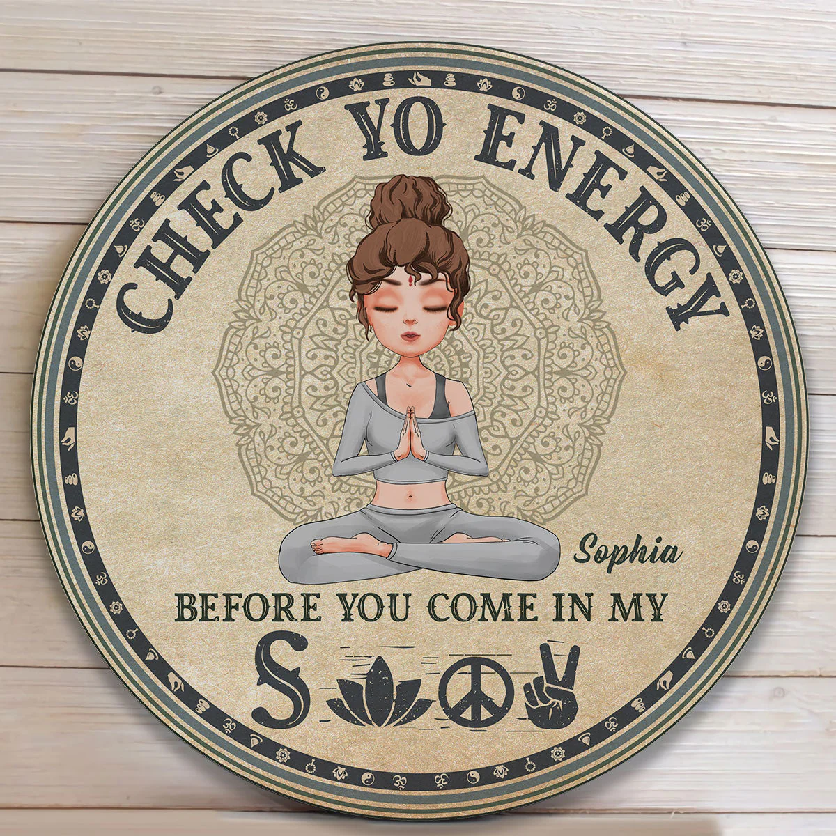 Check Yo Energy Before You Come In My Shit - Personalized Round Wood Sign - Image 2
