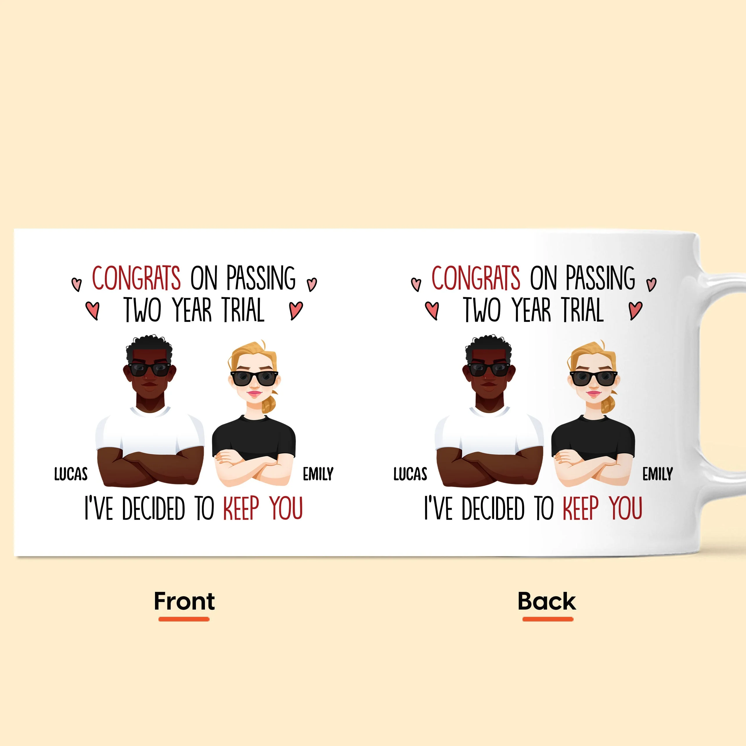 Congrats On Passing Our Trial I've Decided To Keep You - Personalized Mug - Image 7