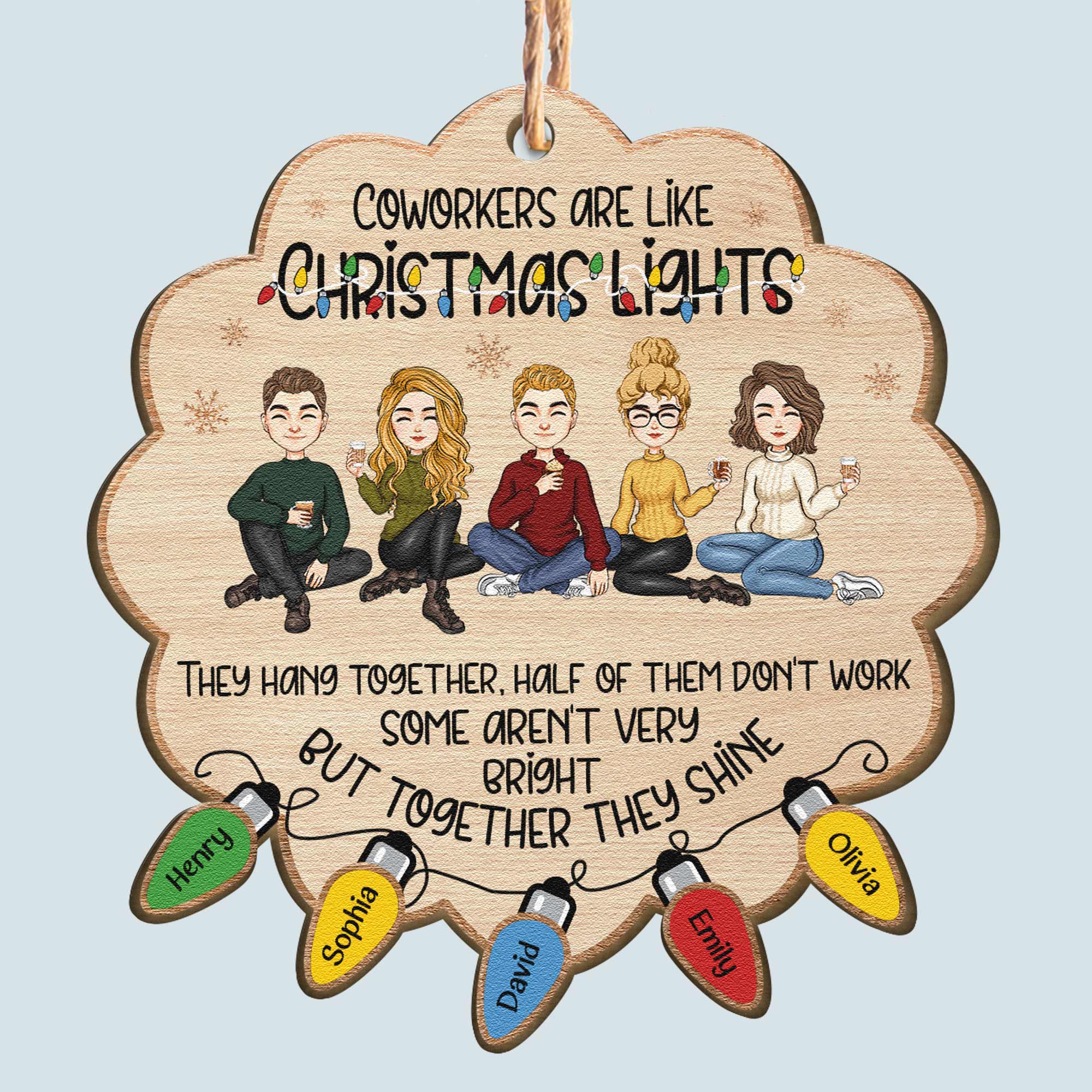 Coworkers Are Like Christmas Lights  - Personalized Wooden Ornament - Image 4