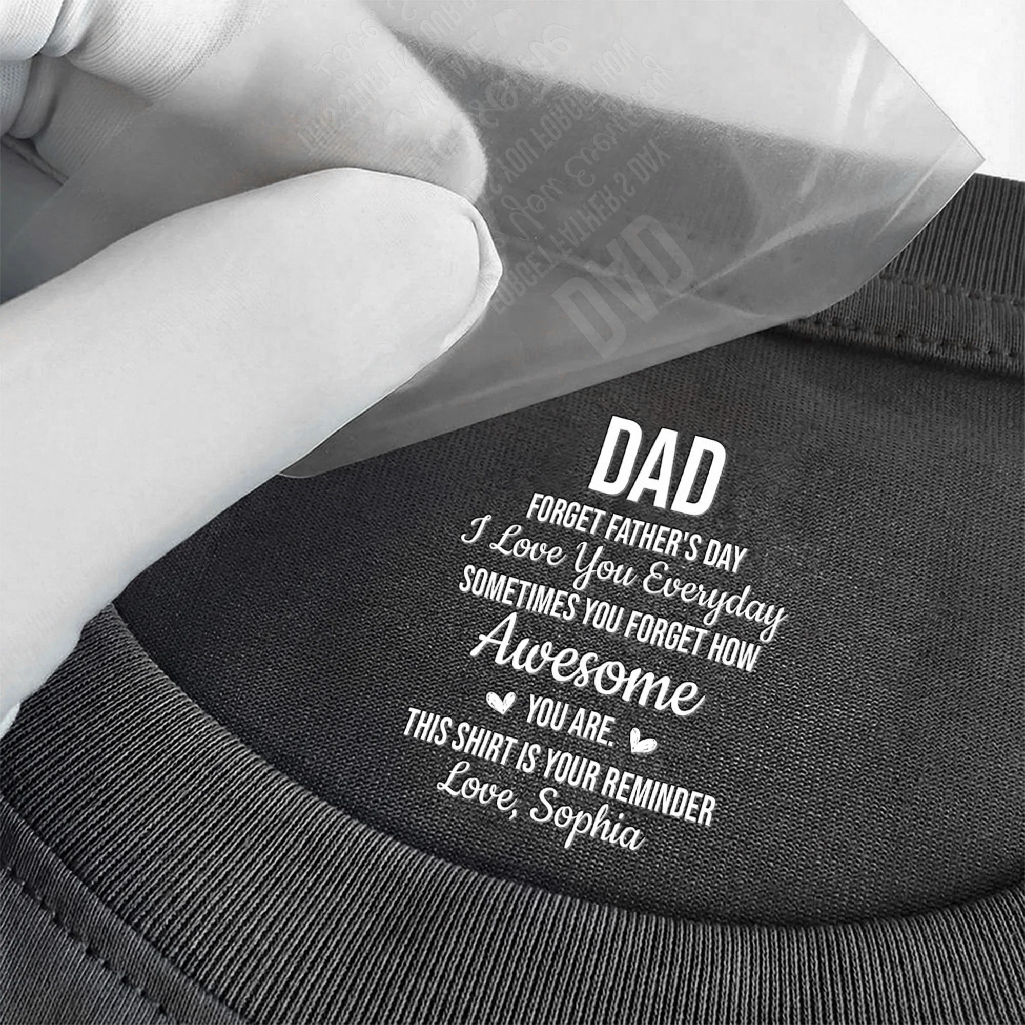 Dad, Forget Father's Day We Love You Everyday - Reminder Hidden Message - Personalized Shirt - Image 3