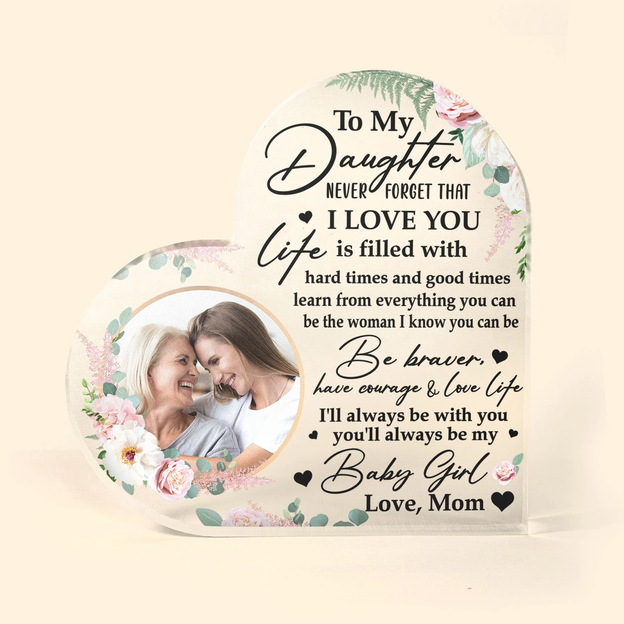 Daughter, Never Forget That I Love You - Personalized Acrylic Photo Plaque - Image 3