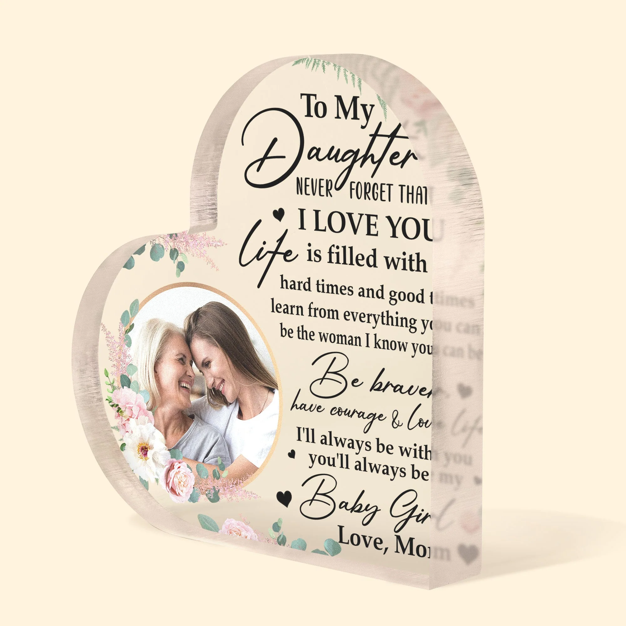 Daughter, Never Forget That I Love You - Personalized Acrylic Photo Plaque - Image 4