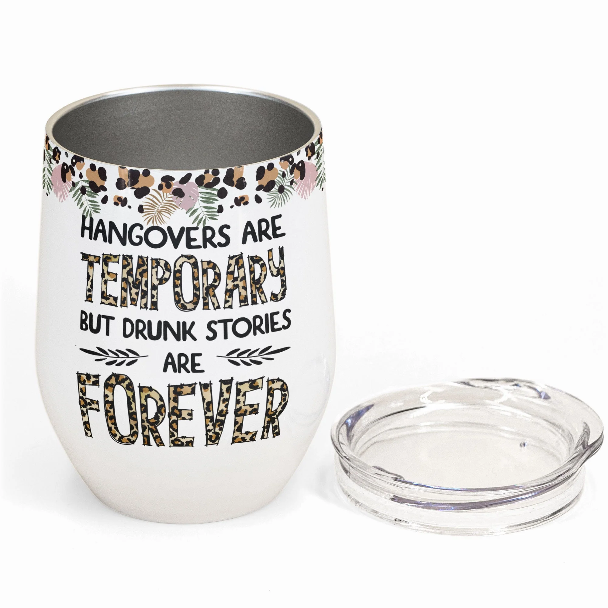 Drunk Stories Are Forever Leopard Design  - Personalized Wine Tumbler - Birthday Gift For Besties, Soul Sisters, Sistas, BFF, Friends - Image 3
