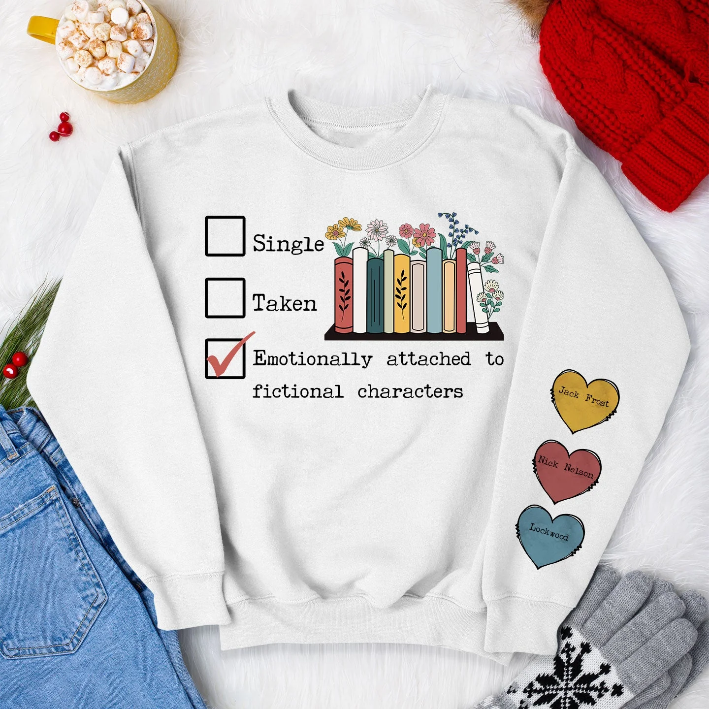 Emotionally Attached To Fictional Characters - Personalized Sweatshirt - Image 3