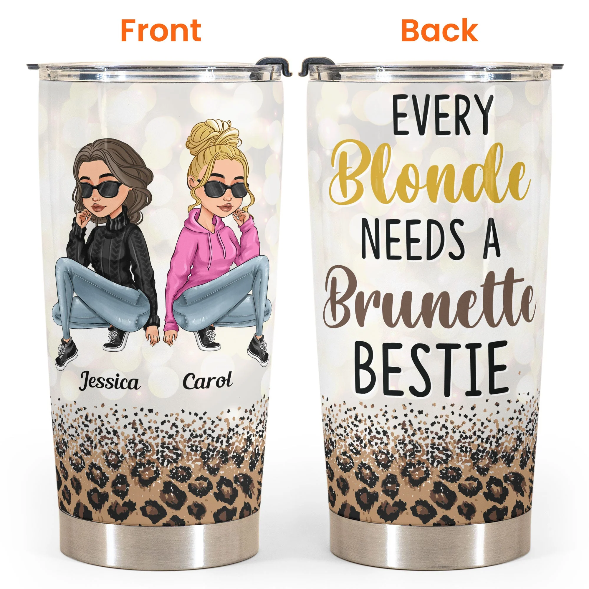 Every Blonde Needs A Brunette Bestie - Personalized Tumbler Cup - Birthday Gift For Besties, BFF, Sisters, Sistas, Co-workers - Sassy Girls - Image 4