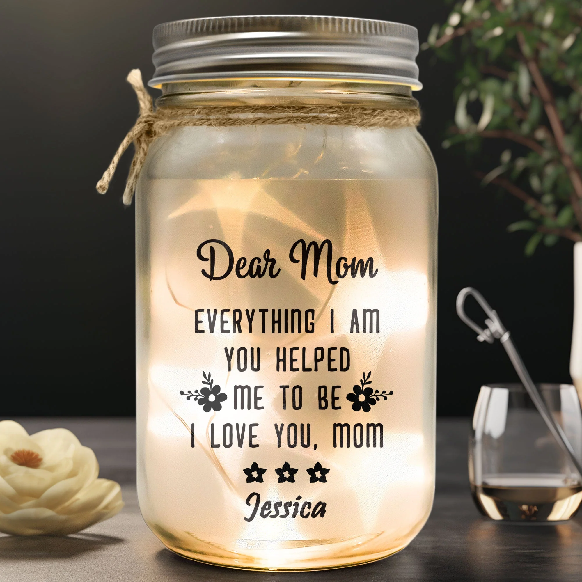 Everything I Am You Helped Me To Be - Personalized Mason Jar Light - Image 2