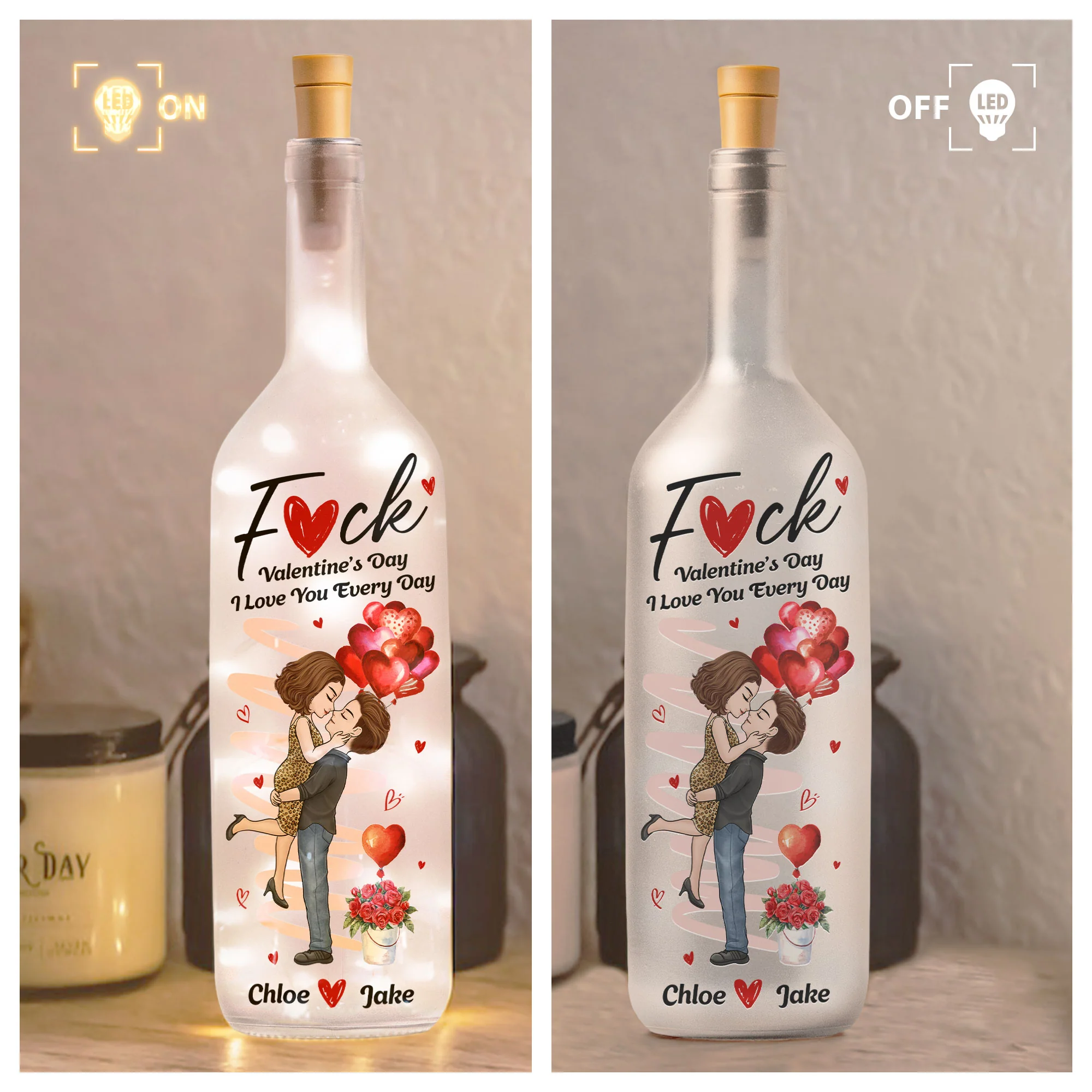 F*ck Valentine's Day I Love You Every Day New Gifts For Her - Personalized Bottle Lamp - Image 4