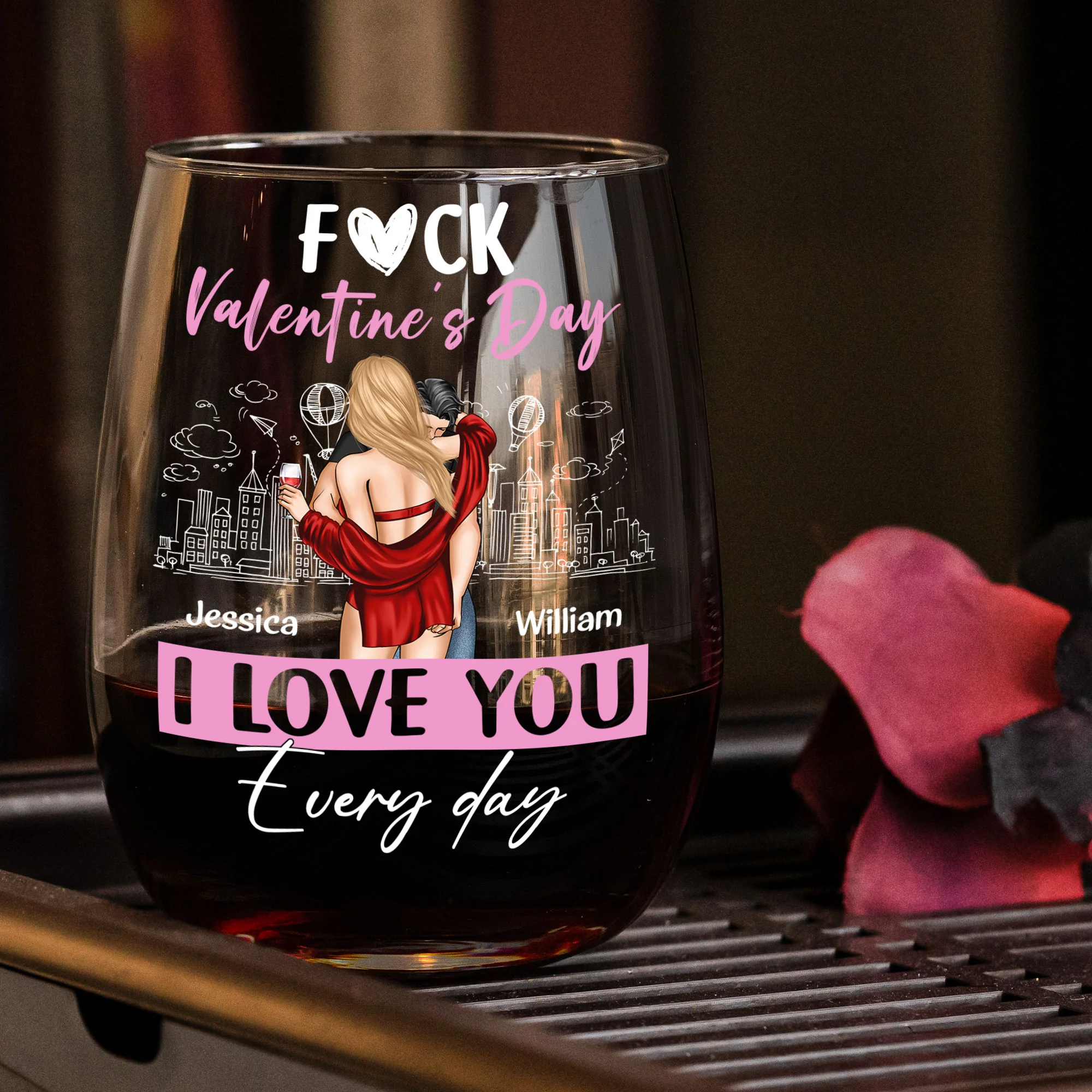F#ck Valentine's Day I Love You Everyday - Personalized Stemless Wine Glass - Image 2