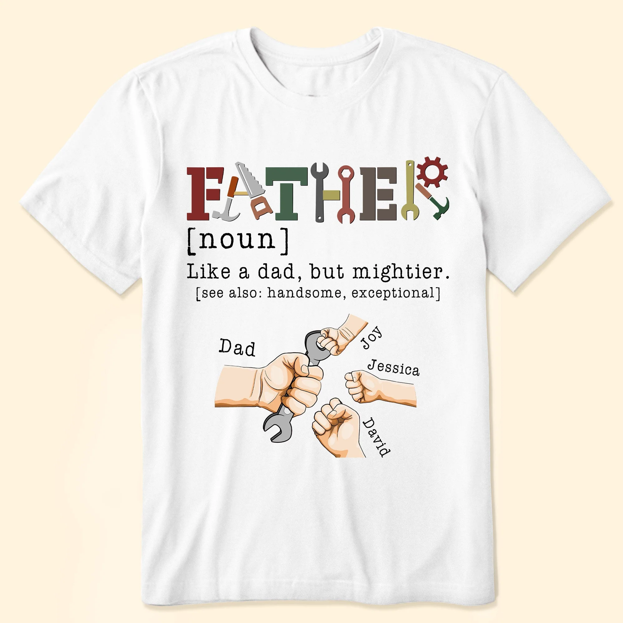 Father, Like A Dad, But Mightier - Personalized Shirt - Image 2