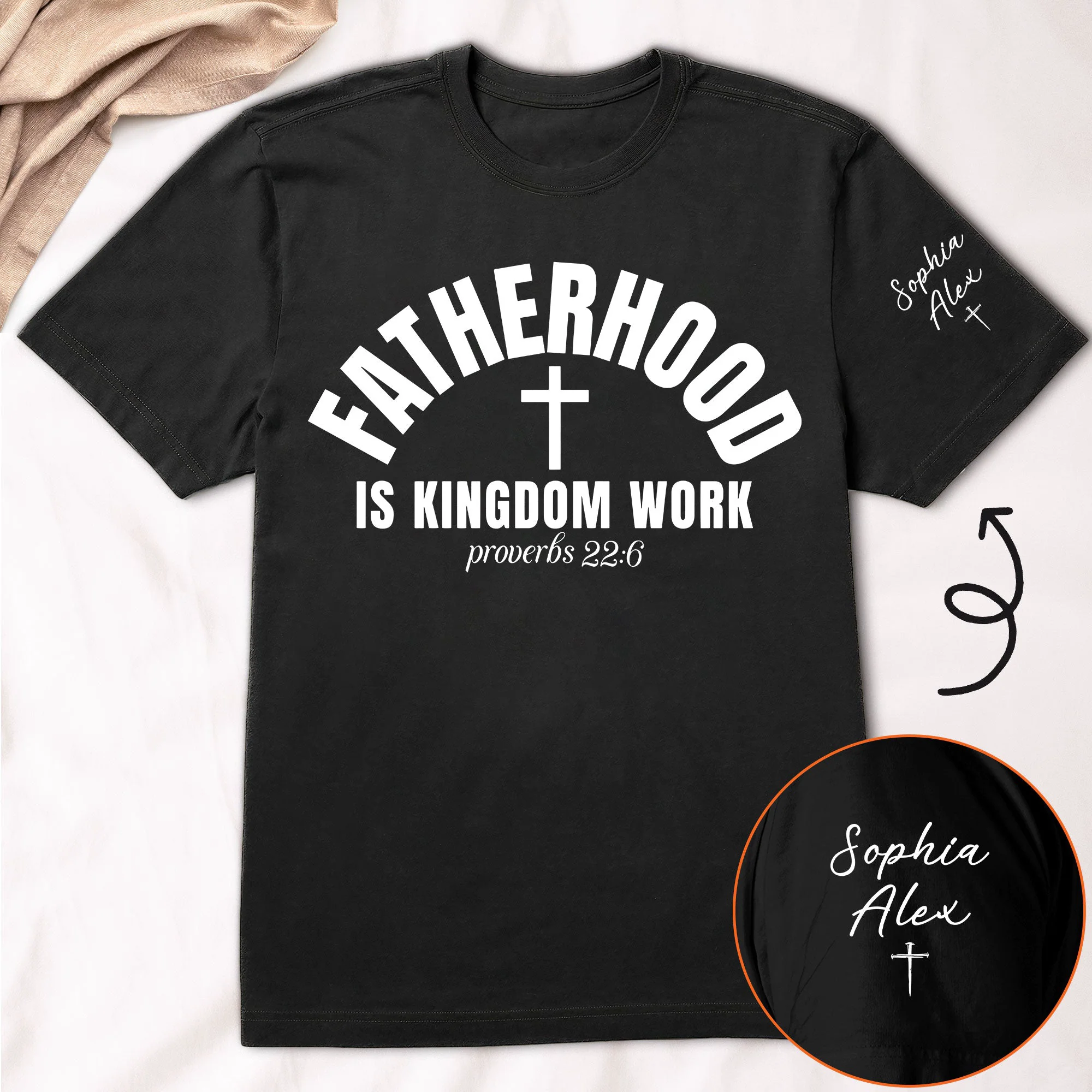 Fatherhood Is Kingdom Work, Proverbs 22:6 - Personalized Shirt - Image 2