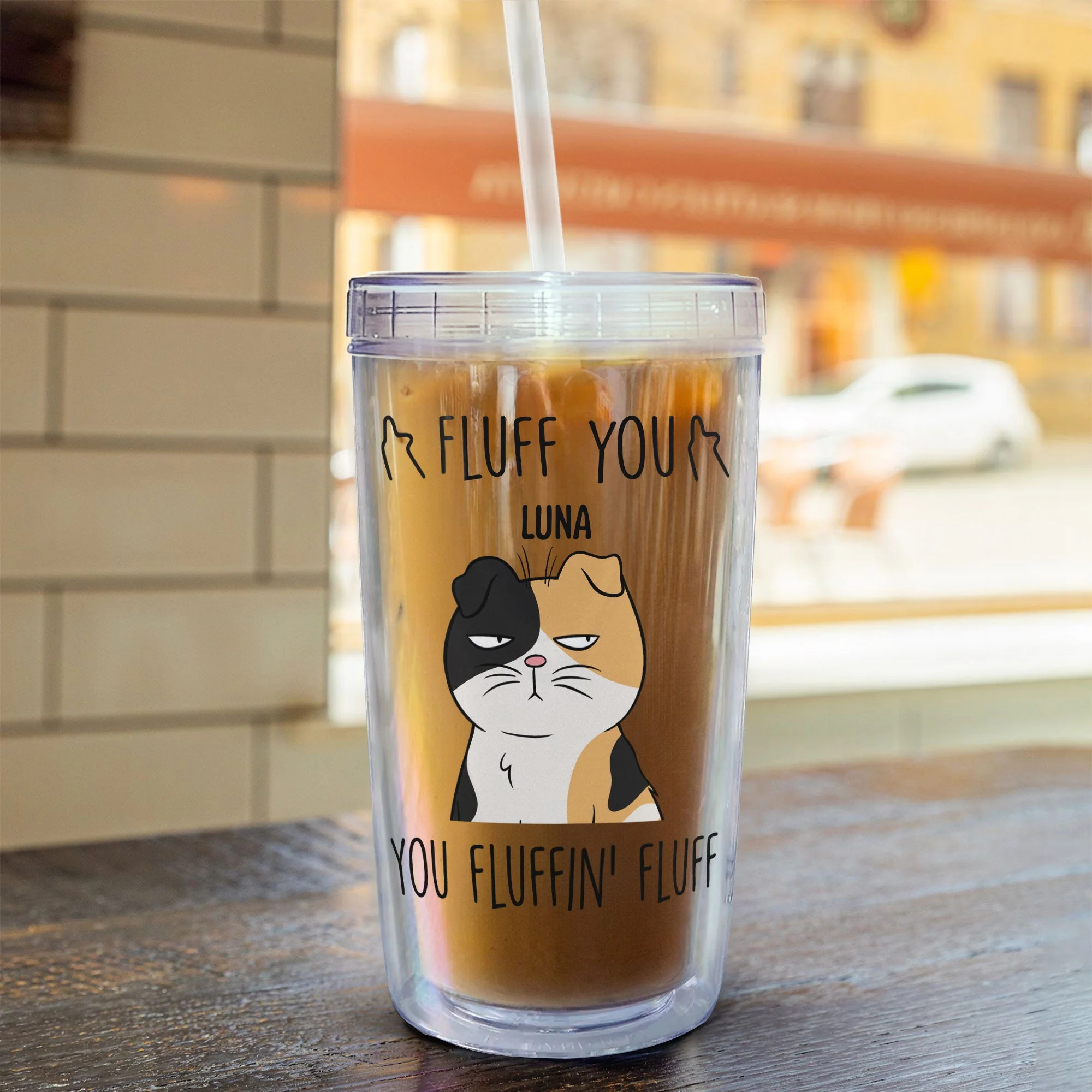 Fluff You You Fluffing Fluff - Personalized Acrylic Tumbler With Straw - Image 5