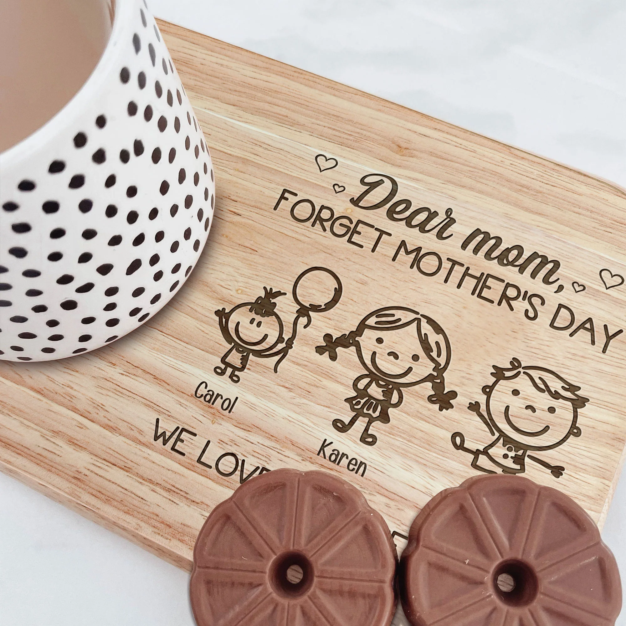Forget Mother's Day We Love You Every Day - Custom Engraved Wooden Tea & Biscuit Board - Image 2