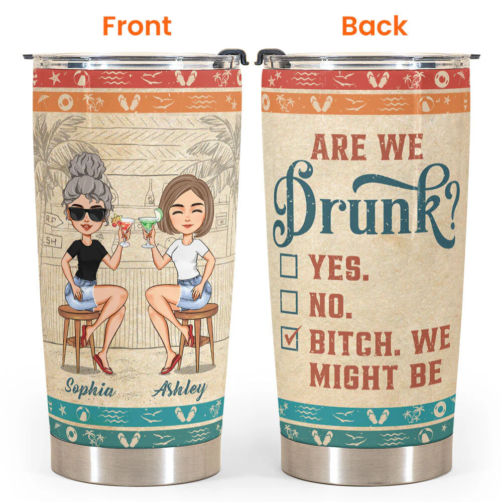 Are We Drunk? - Personalized Tumbler Cup - Image 3
