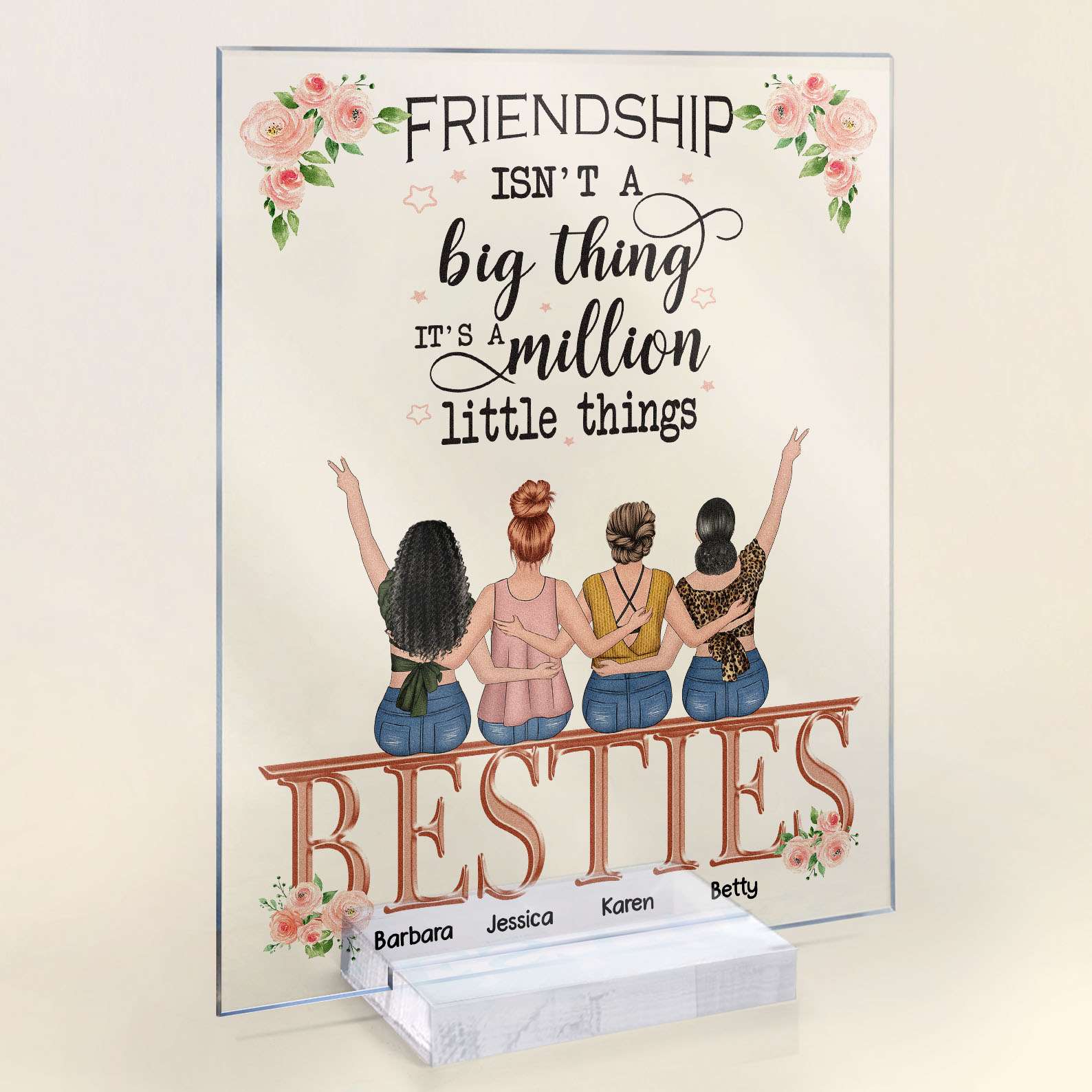 Friendship Isn't A Big Thing It's A Million Little Things - Personalized Acrylic Plaque - Birthday Missing Gift For Besties, BFF, Best Friends - Image 3