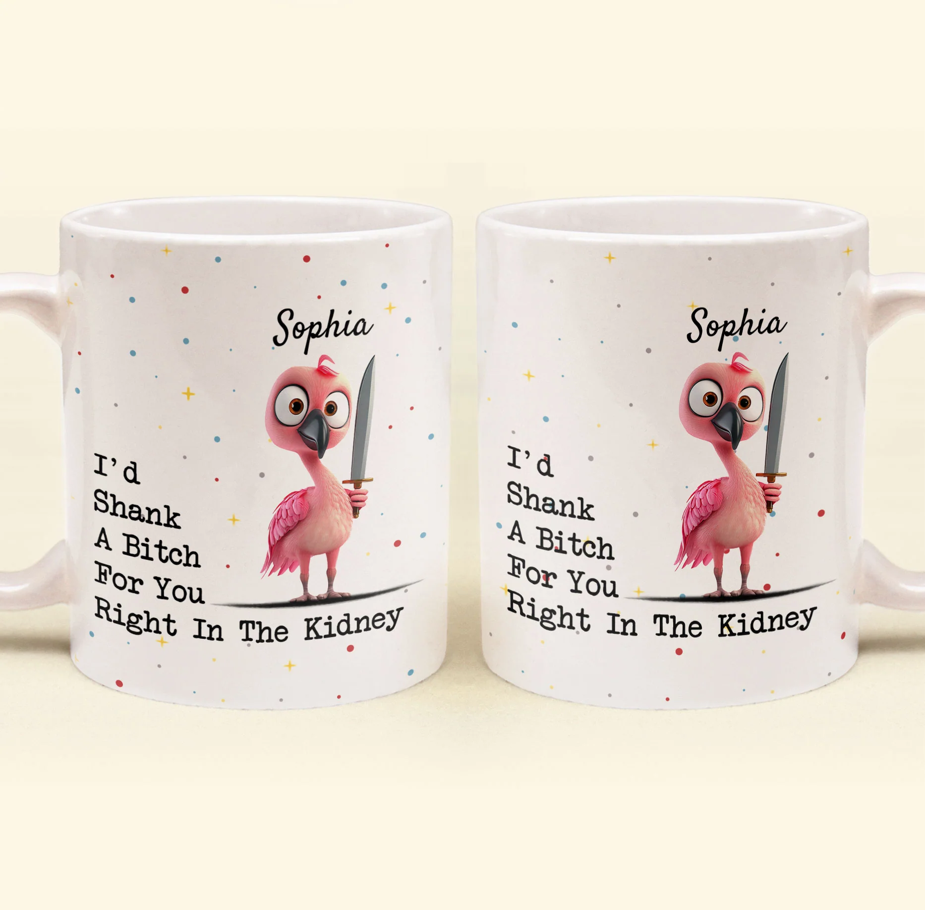 Funny Mug - I'd Shank A B*tch For You - Gifts For Friends, Coworkers - Personalized Mug - Image 5
