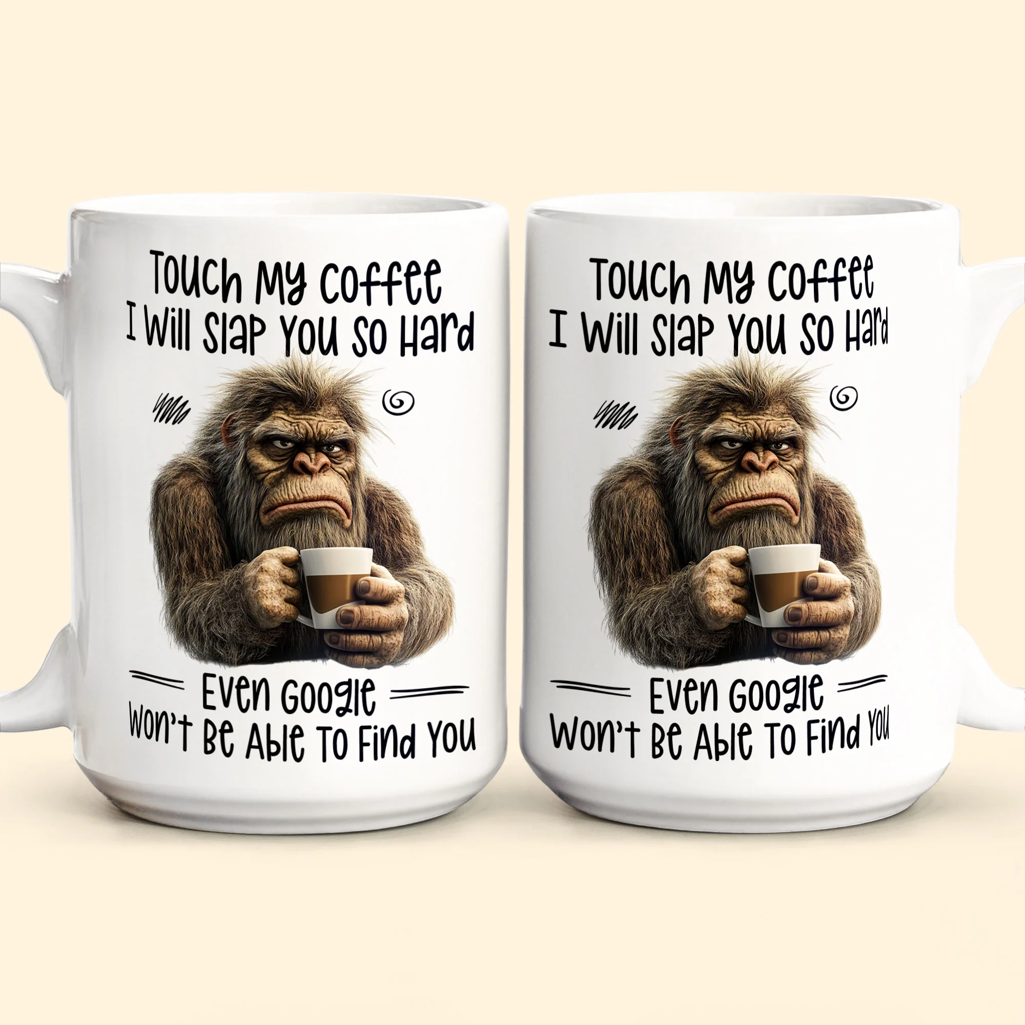 Funny Mug - Touch My Coffee I Will Slap You So Hard - Fun Gifts For Friends, Coworkers - Personalized Mug - Image 5