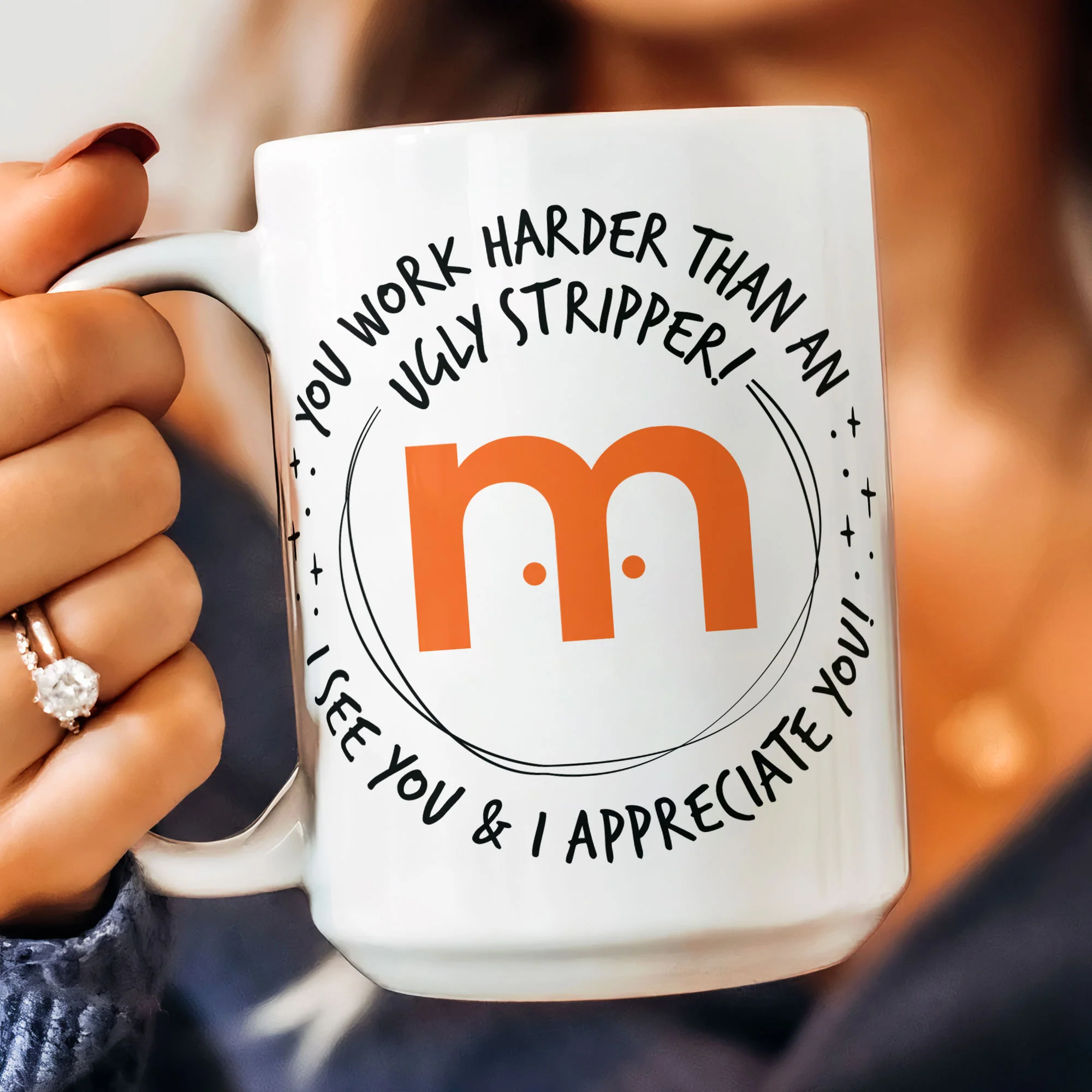 Funny Mug - You Work Harder Than An Ugly Stripper - Custom Your Logo - Thank You Gifts For Coworkers, Employee - Personalized Mug - Image 7