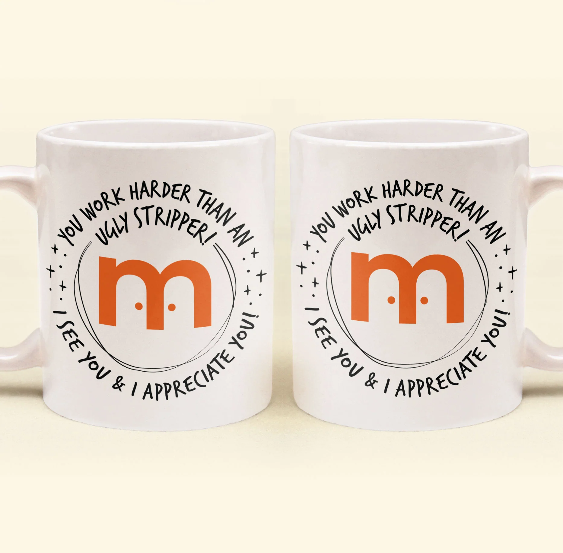 Funny Mug - You Work Harder Than An Ugly Stripper - Custom Your Logo - Thank You Gifts For Coworkers, Employee - Personalized Mug - Image 8