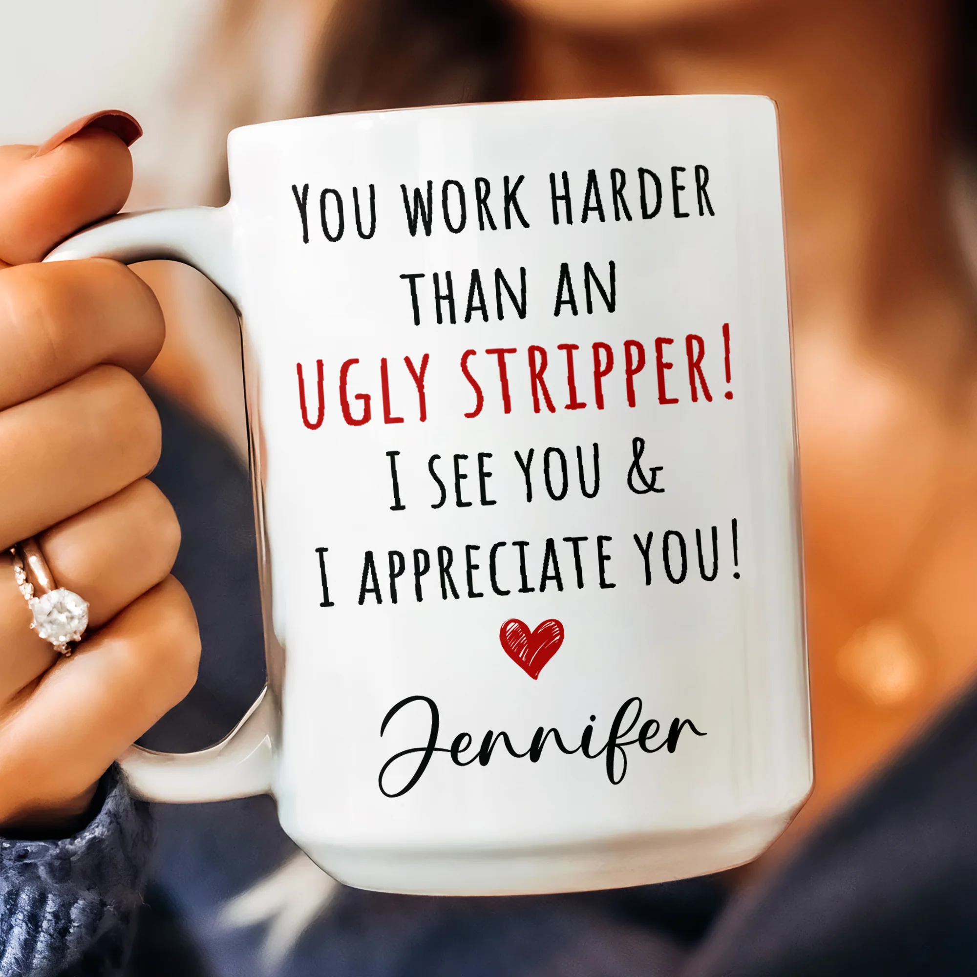 Funny Mug - You Work Harder Than An Ugly Stripper, Thank You Gifts For Coworkers, Employee - Personalized Mug - Image 4
