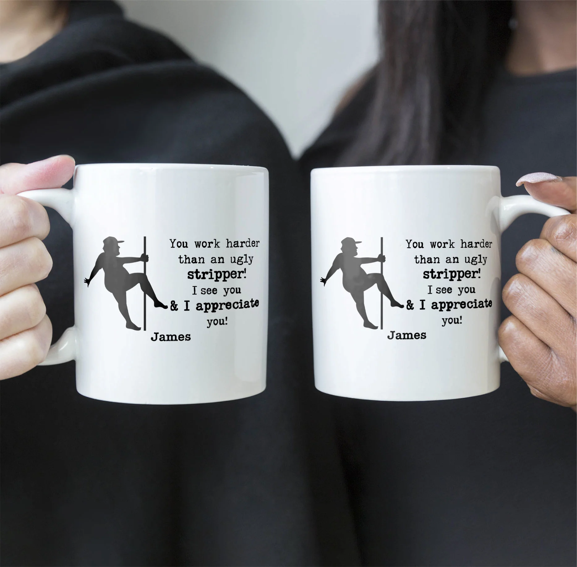 Funny Mug - You Work Harder Than An Ugly Stripper - Thank You Gifts For Coworkers, Employee - Personalized Mug - Image 3