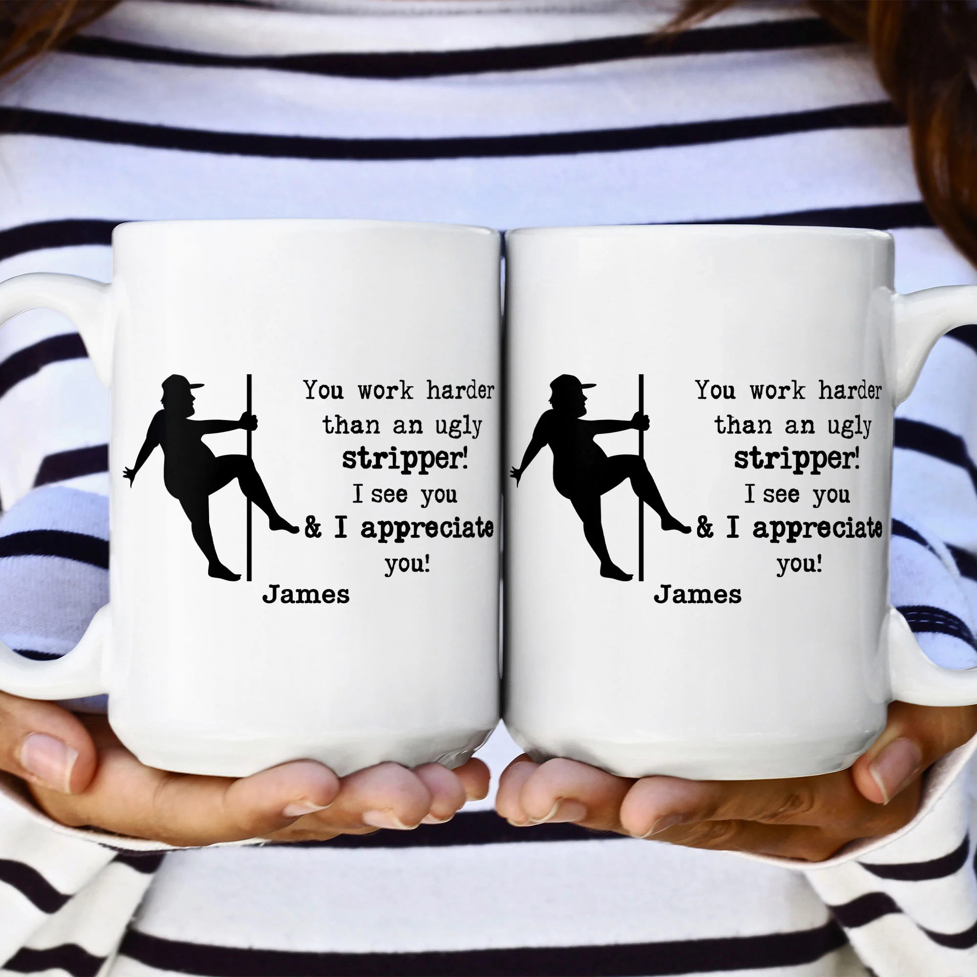 Funny Mug - You Work Harder Than An Ugly Stripper - Thank You Gifts For Coworkers, Employee - Personalized Mug - Image 4