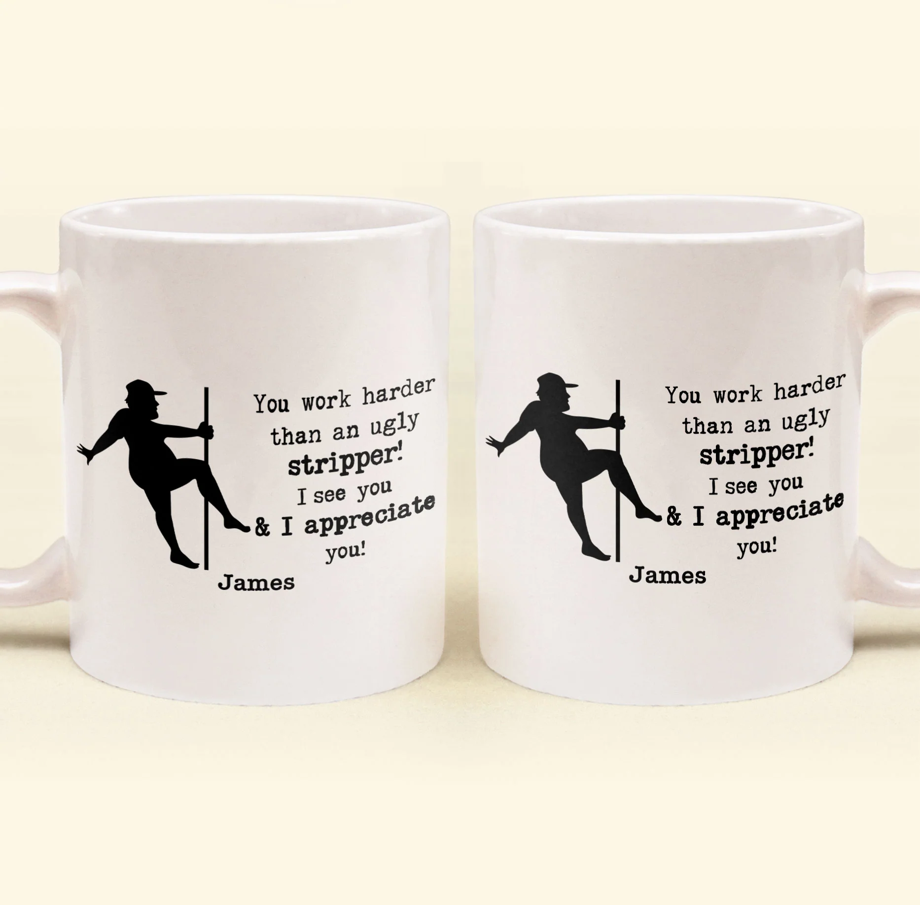 Funny Mug - You Work Harder Than An Ugly Stripper - Thank You Gifts For Coworkers, Employee - Personalized Mug - Image 5