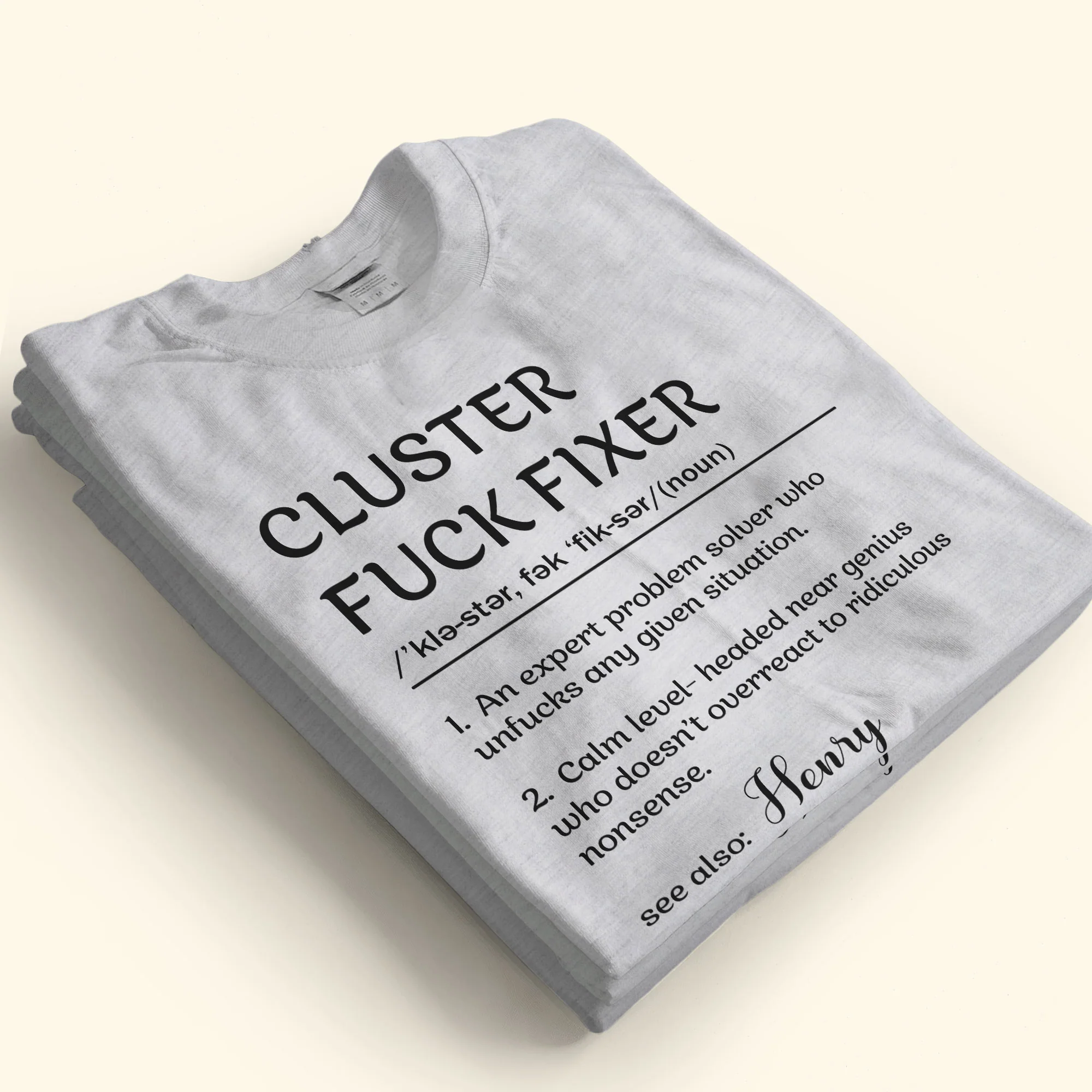 Funny Shirt - Cluster F*ck Fixer - Fun Gifts For Coworkers, Boss - Personalized Shirt - Image 5