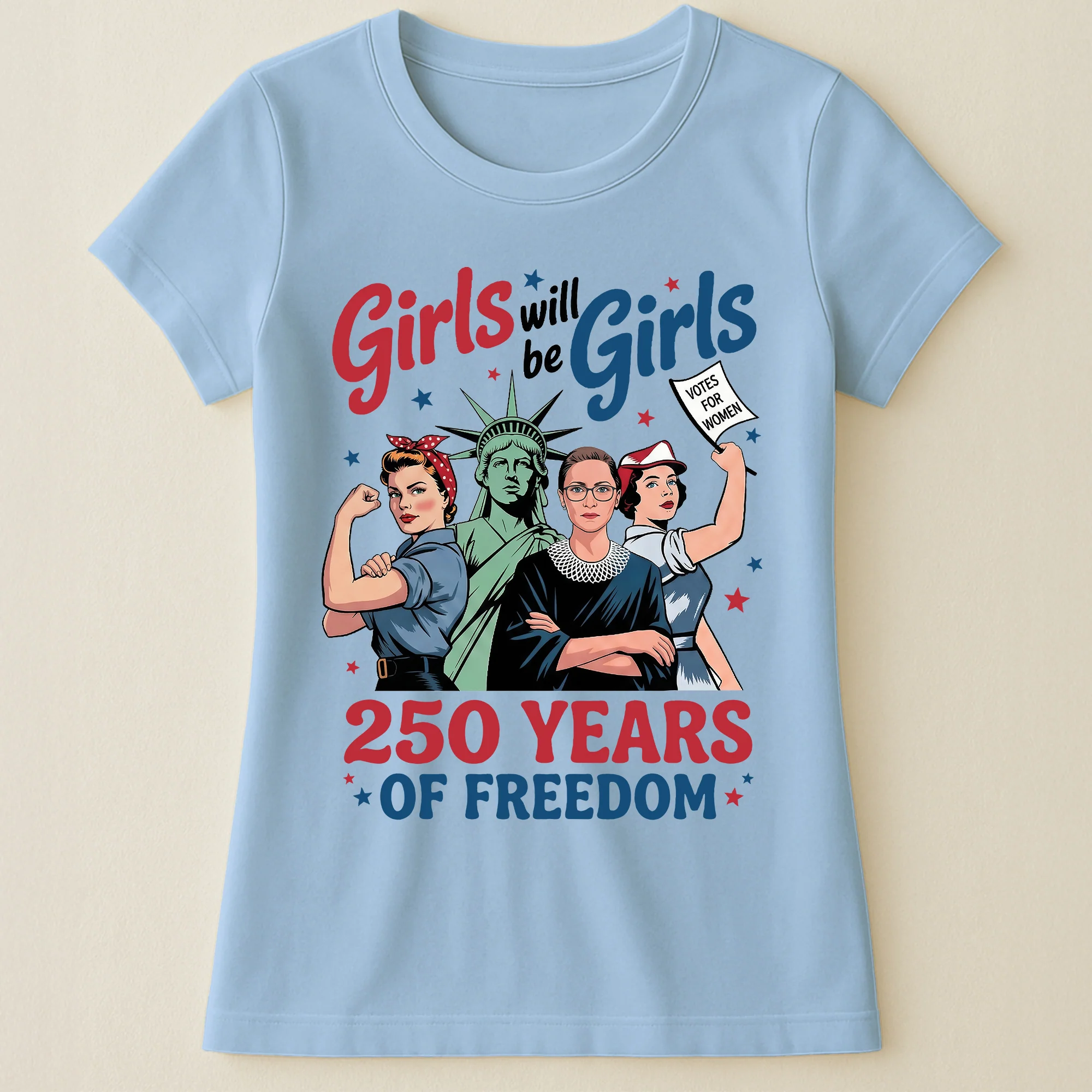 Girls Will Be Girls 250 Years of Freedom - Shirt - Image 16