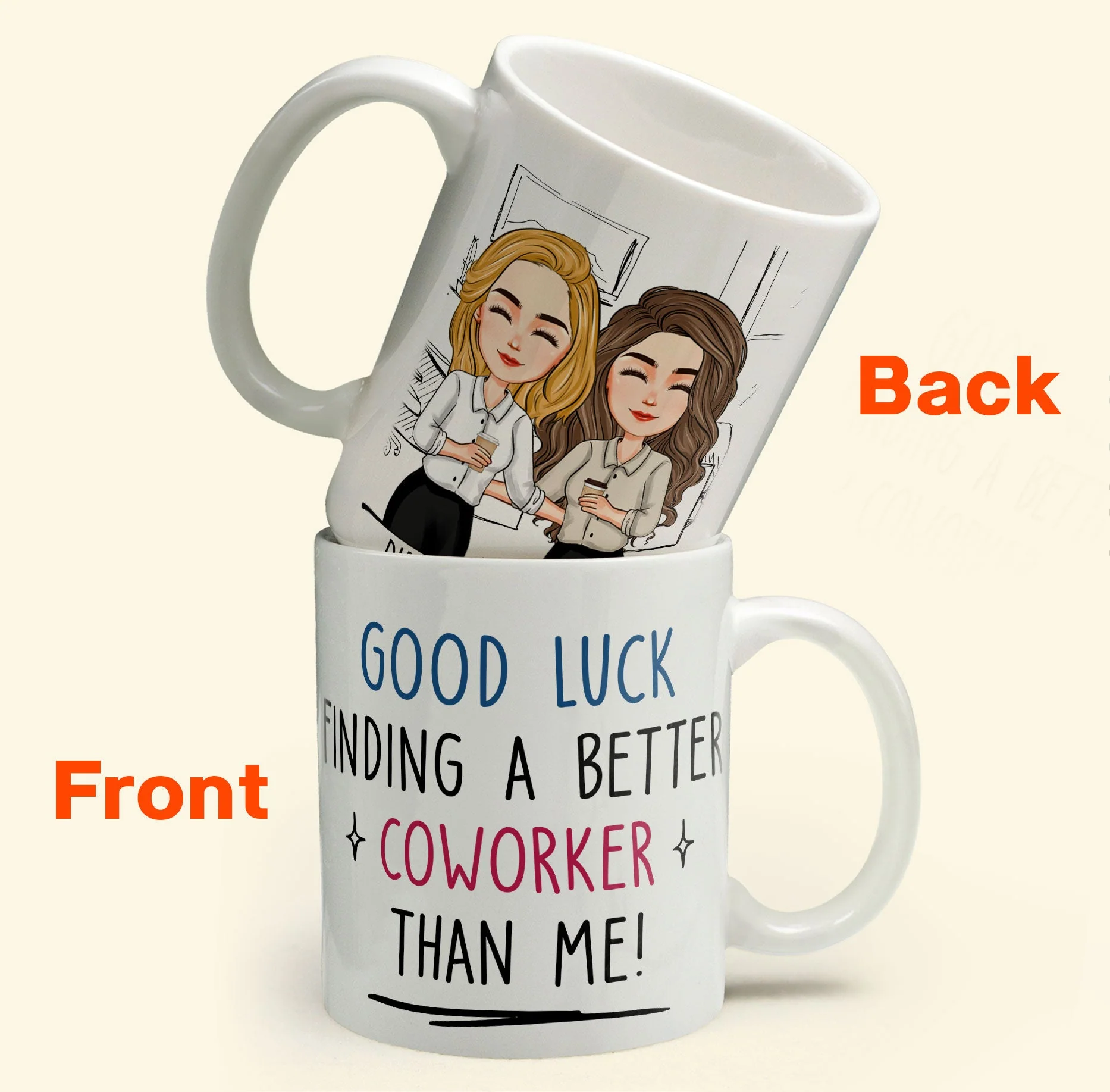Good Luck Finding Coworkers Better Than Us - Personalized Mug - Image 3