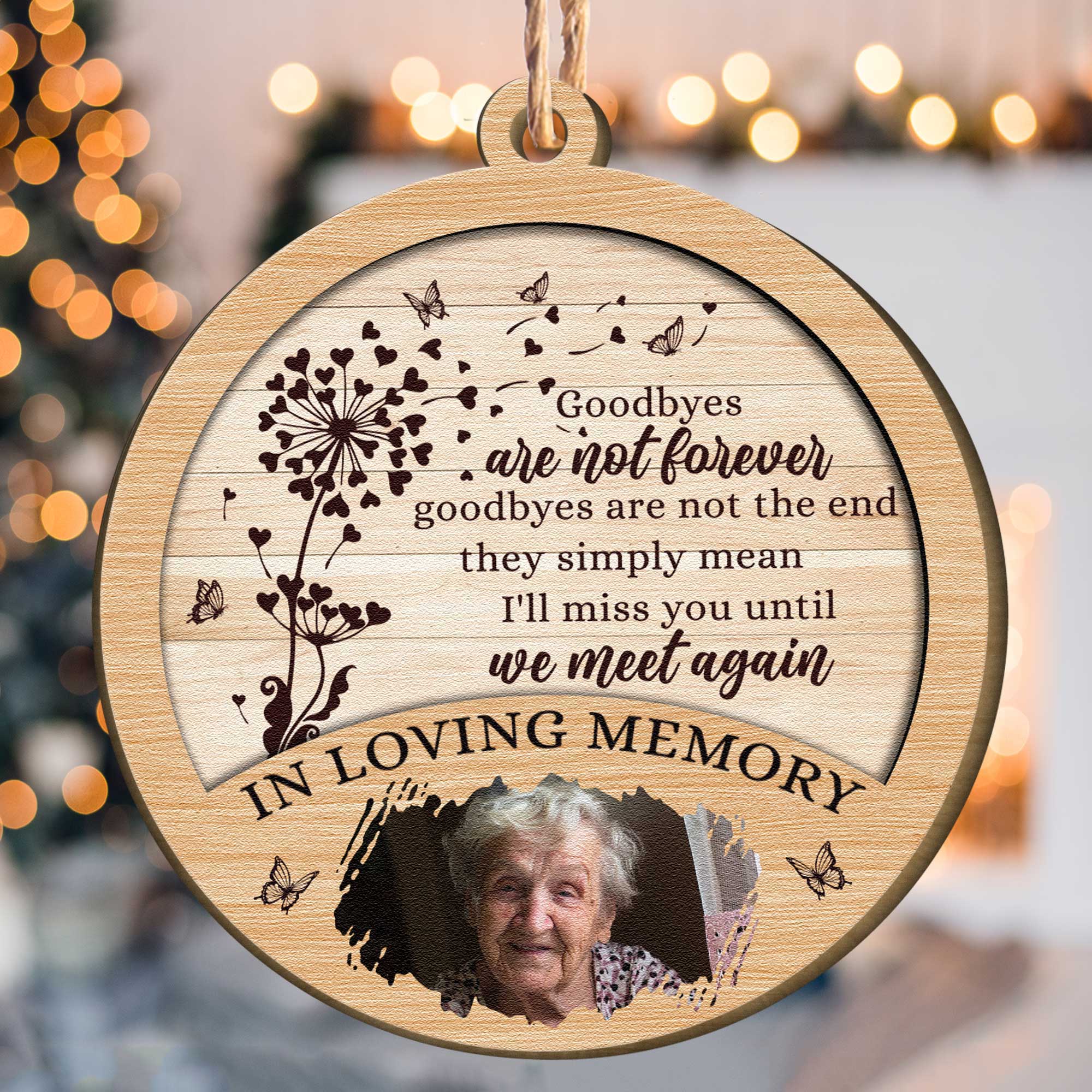 Goodbyes Are Not The End - Personalized Wooden Photo Ornament - Image 3
