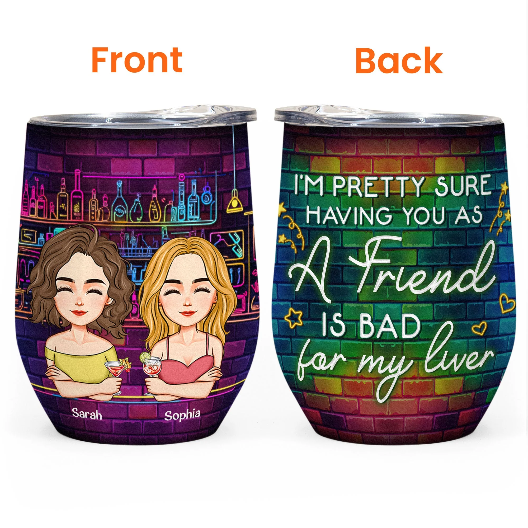 Having You As A Friend Is Bad For My Liver - Personalized Wine Tumbler - Image 3